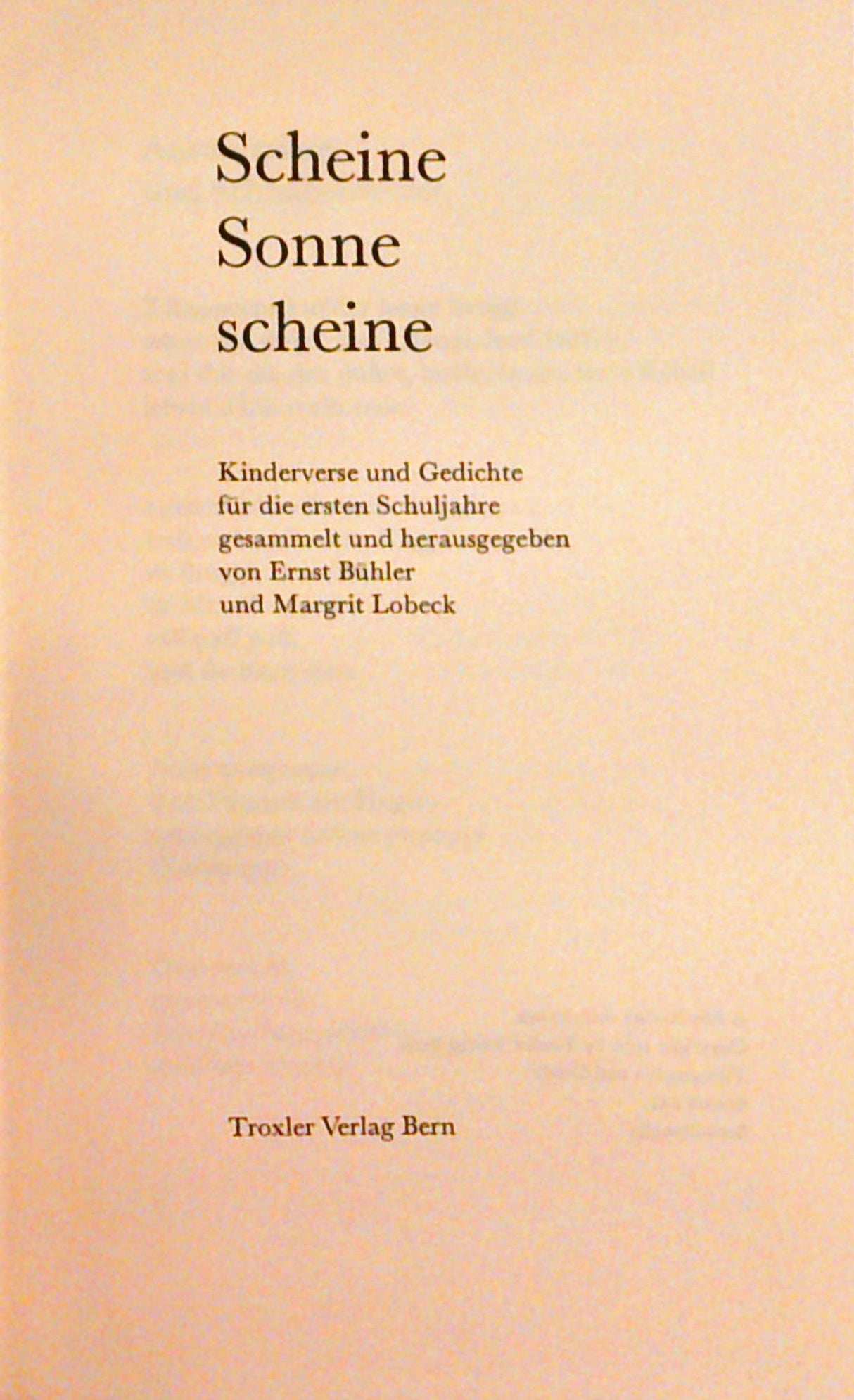 Scheine, Sonne, scheine. Kinderverse und Gedichte aus dem Wunderland der Sprache für Schule, Kindergarten und Elternhaus