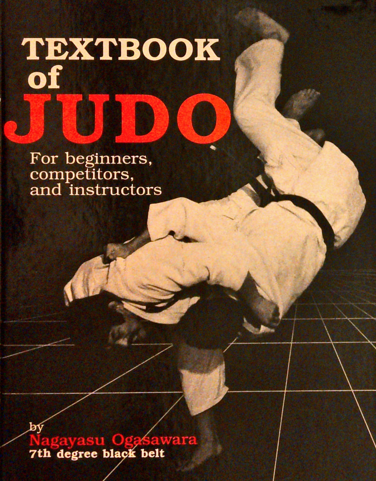Textbook of Judo: For Beginners, Competitors and Instructors