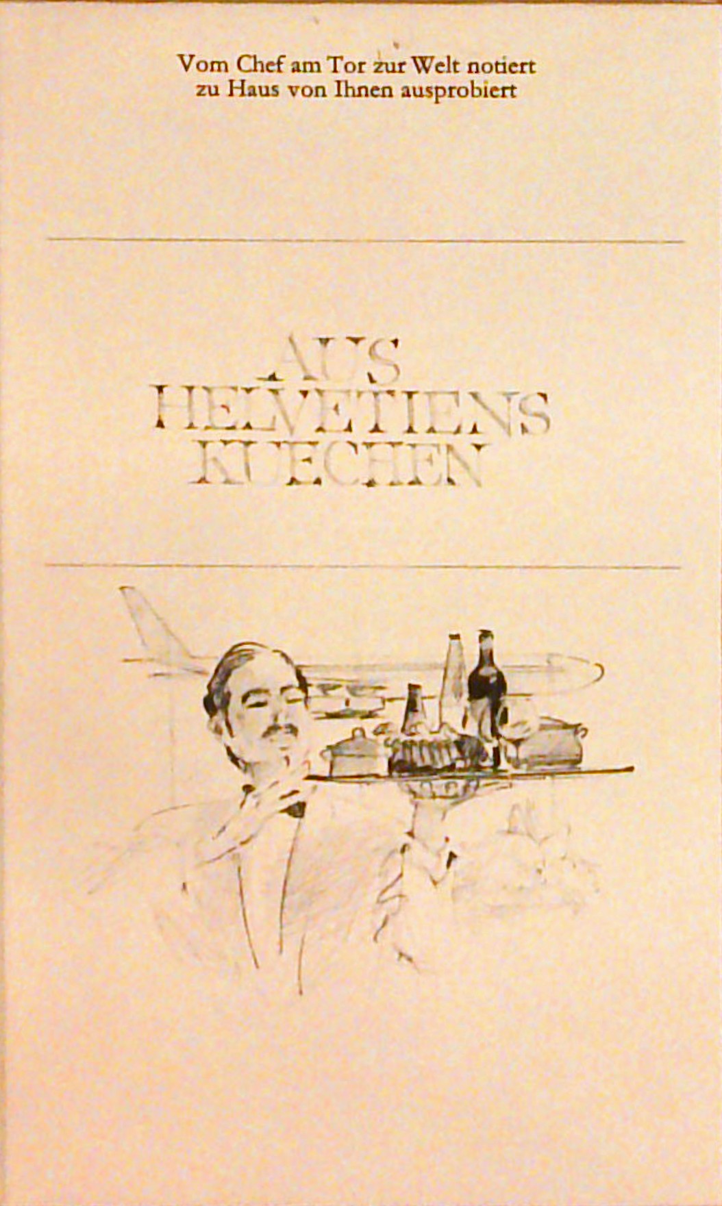 Rezepte aus aller Welt. 10 Rezeptbüchlein der Flughafen-Restaurants Zürich