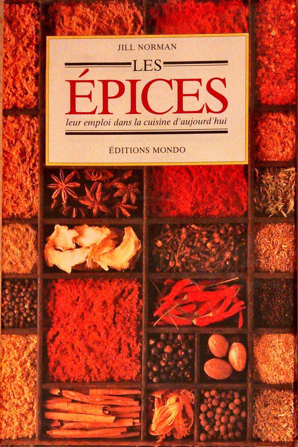 Les épices. Leur emploi dans la cuisine d'aujourd'hui.