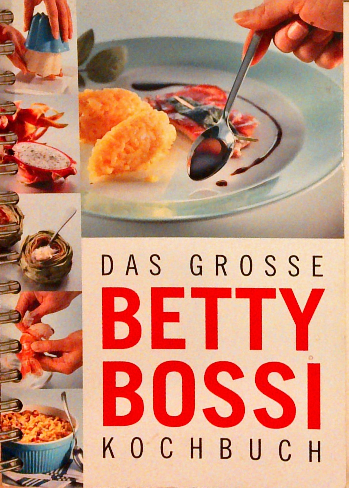 Das grosse Betty Bossi Kochbuch