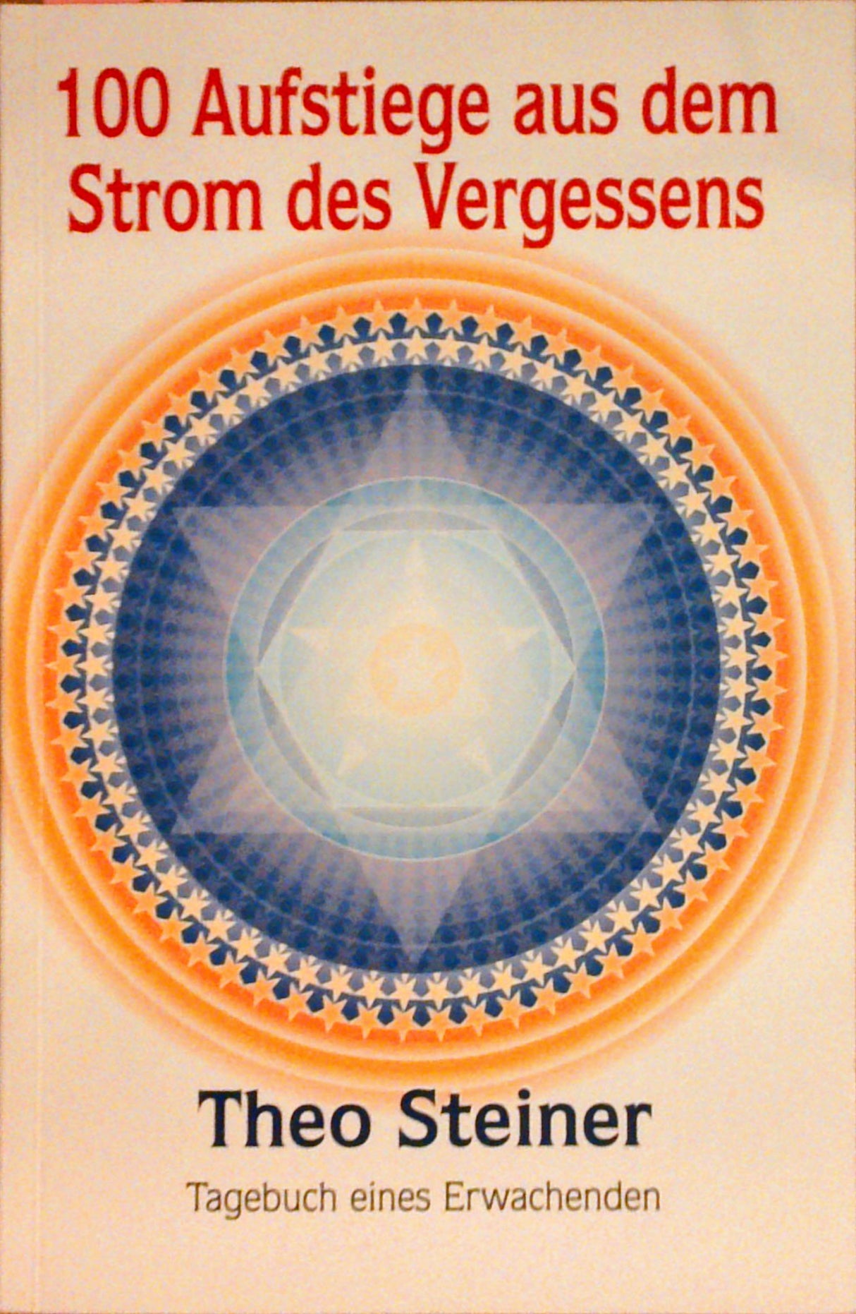 100 Aufstiege aus dem Strom des Vergessens.