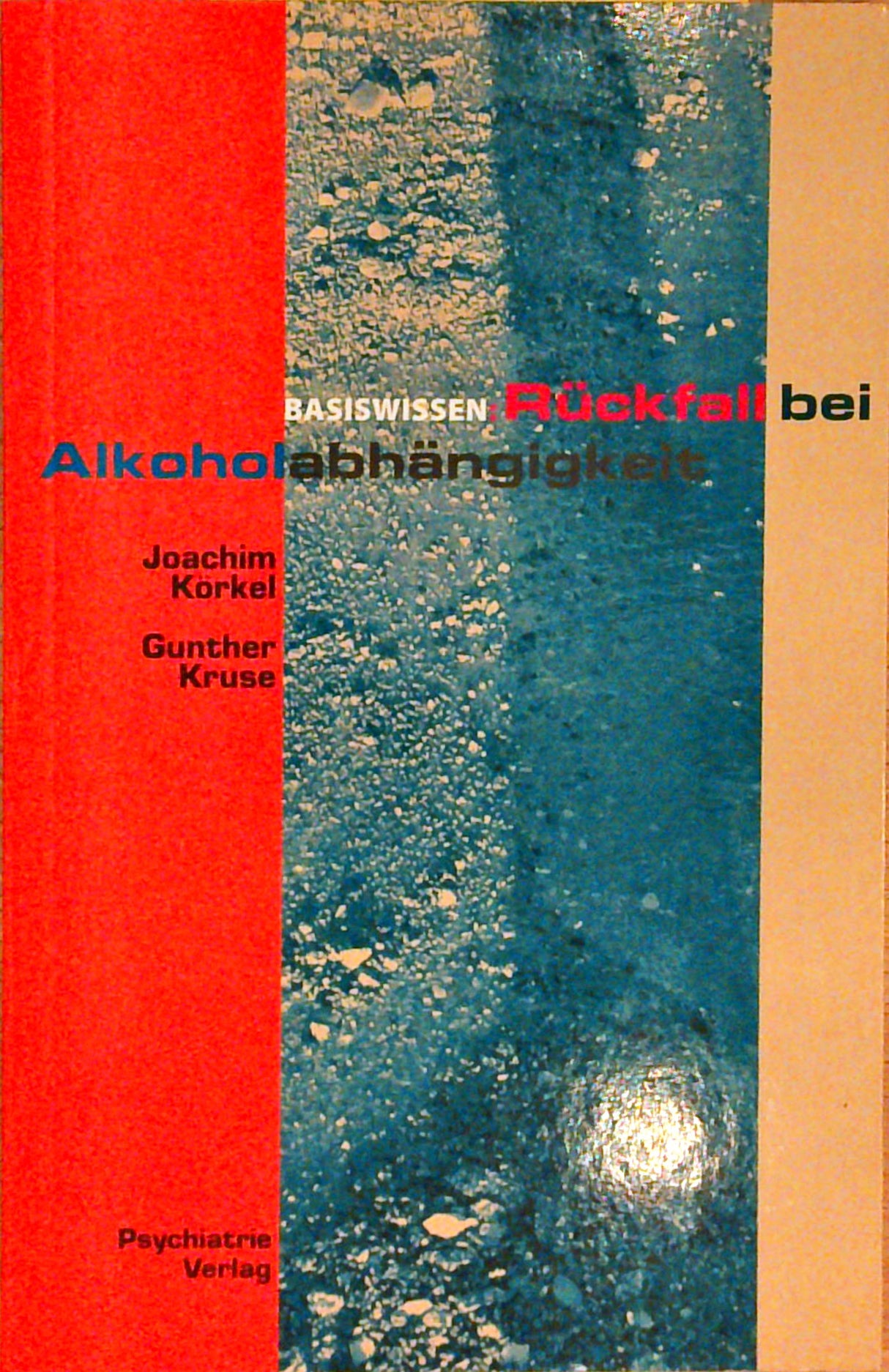 Rückfall bei Alkoholabhängigkeit