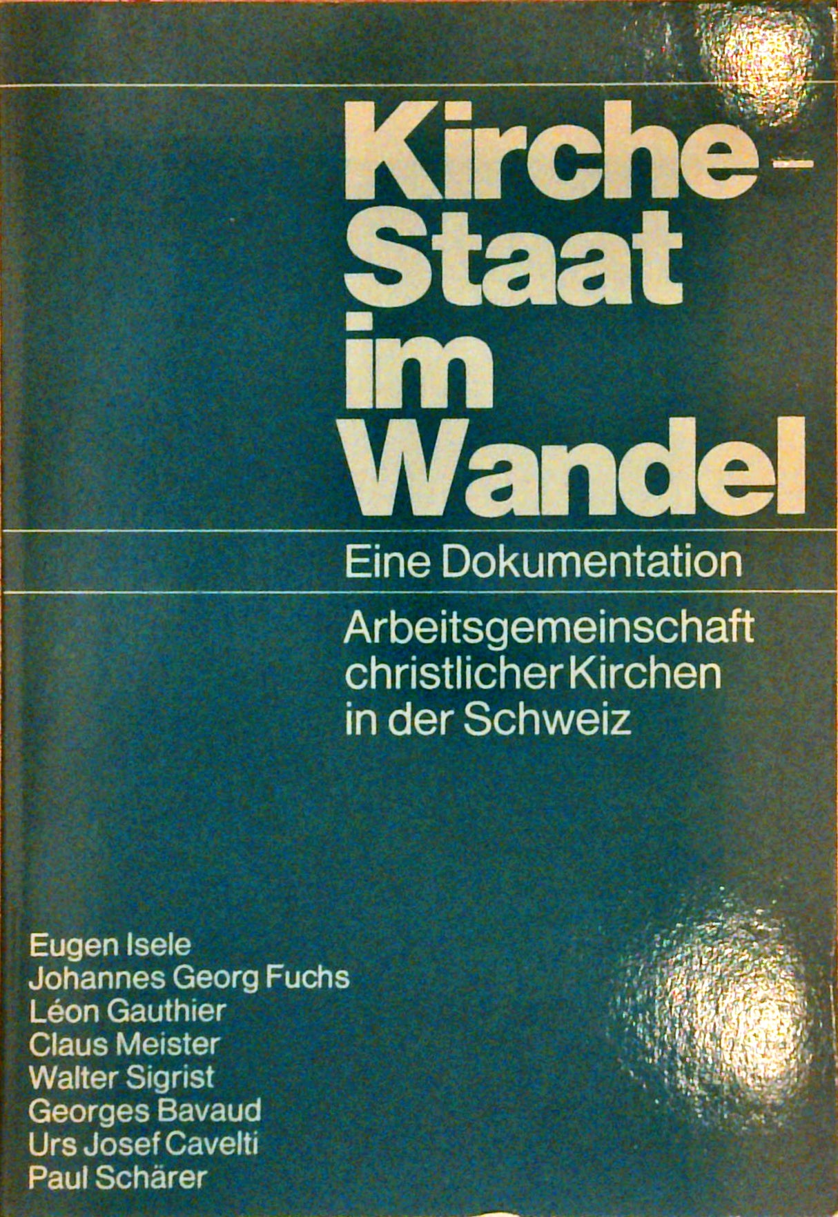 Kirche - Staat im Wandel. Eine Dokumentation