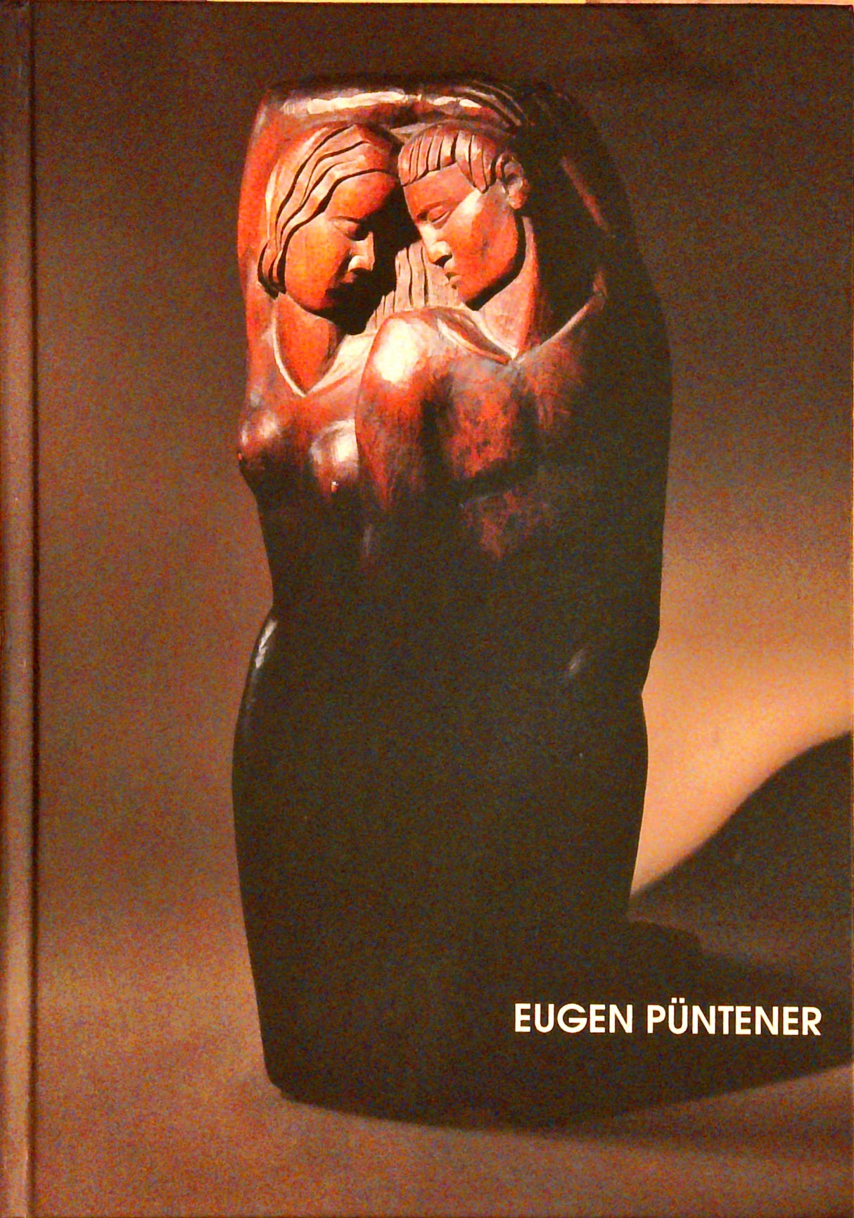 Der Bildhauer Eugen Püntener 1904 - 1952