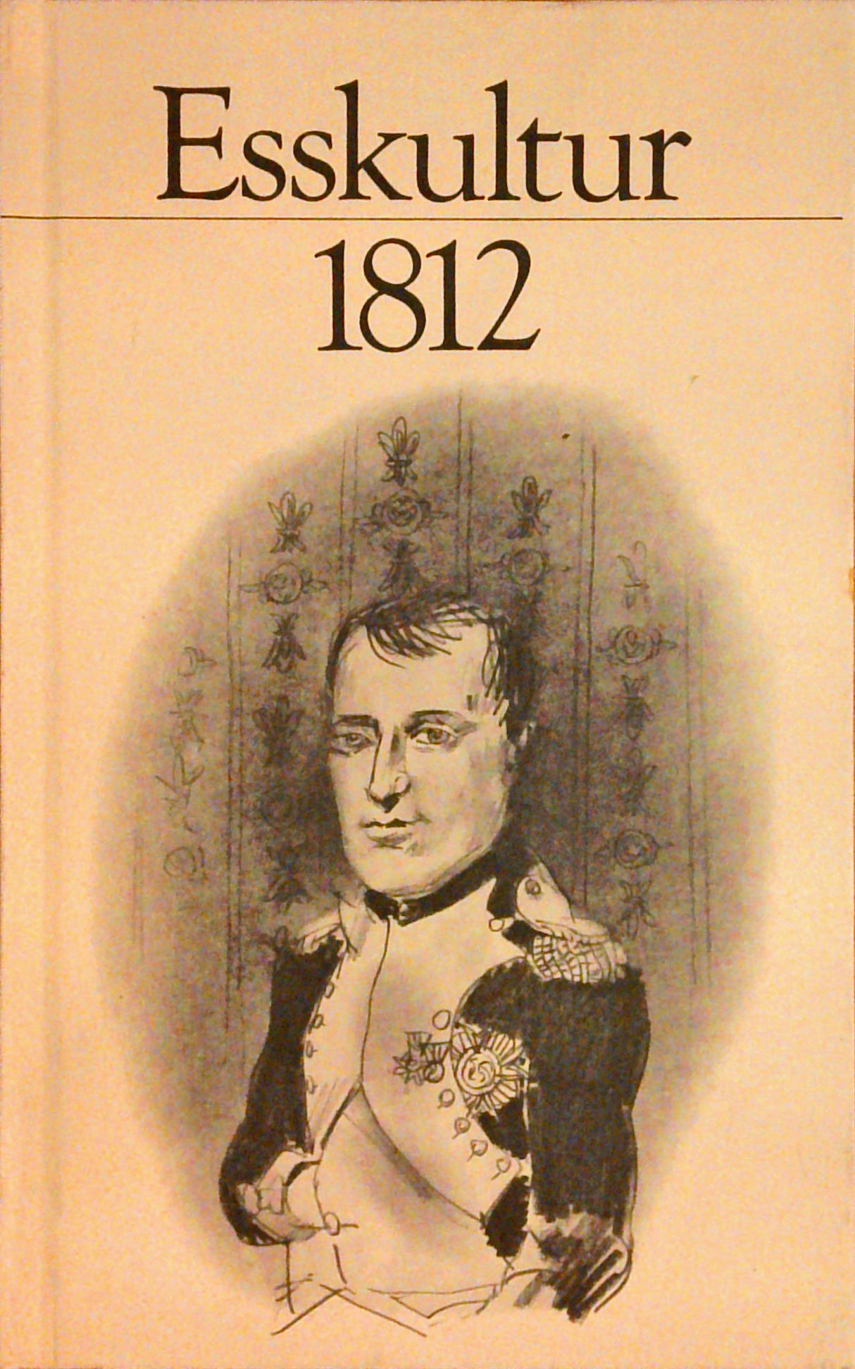 Esskultur 1812. Wo die Gastlichkeit zuhause ist