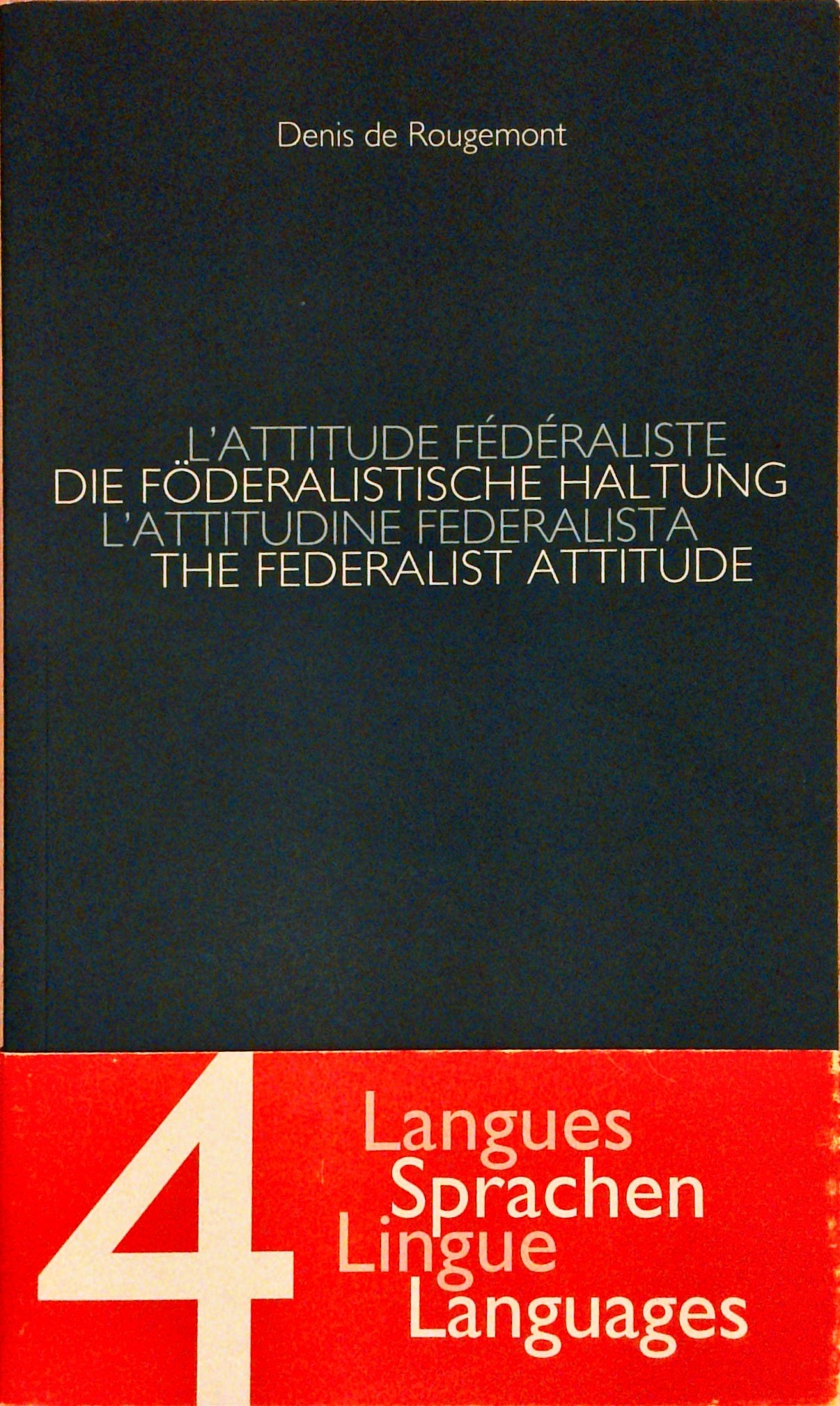 Die föderalistische Haltung. 4 Sprachen