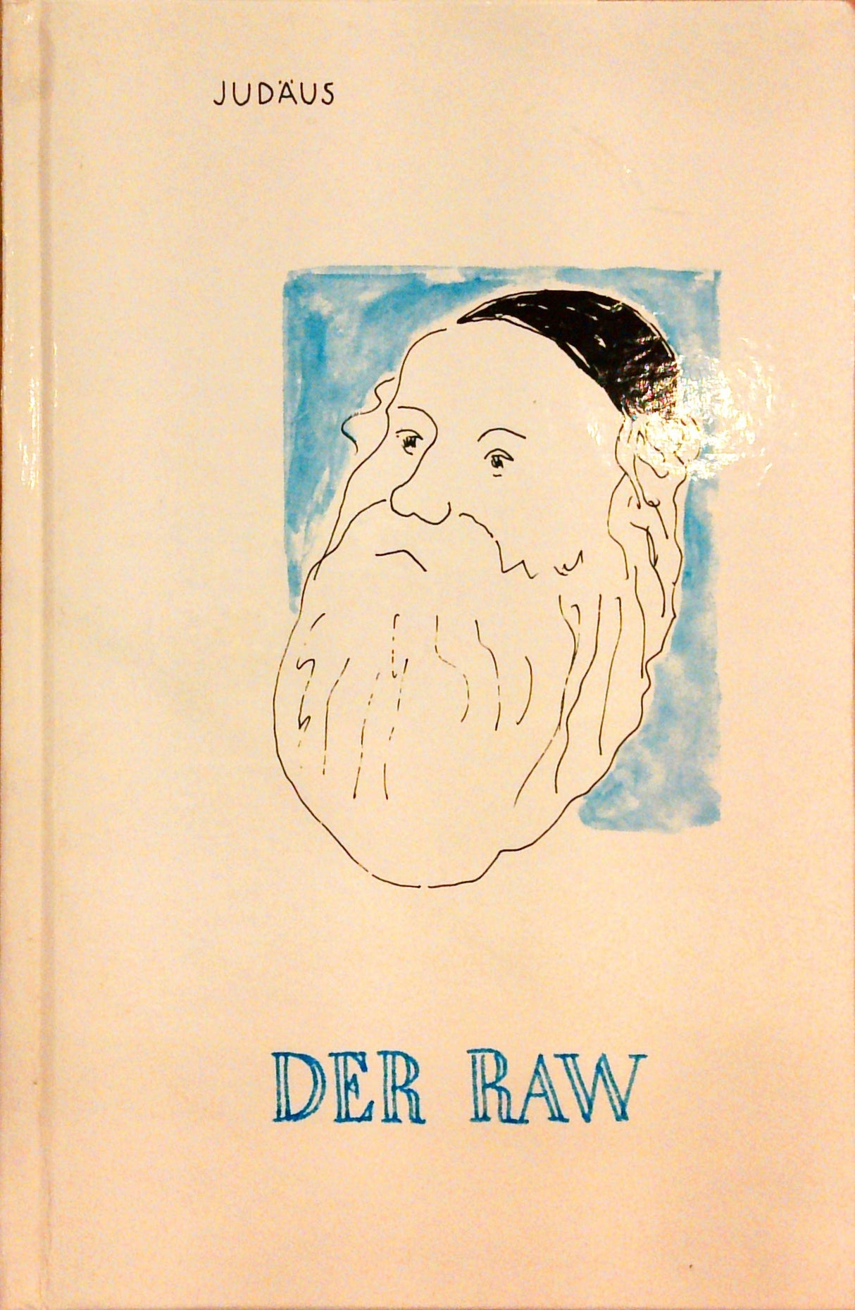 Der Raw : Kulturhistorische Erzählung.