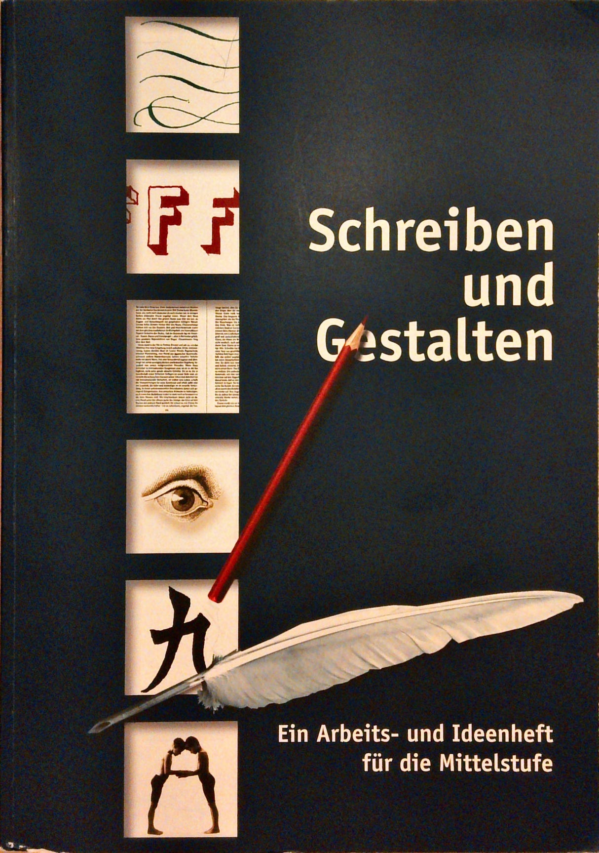 Schreiben und Gestalten. Mittelstufe (4.-6. Schuljahr) / Schreiben und Gestalten. Mittelstufe (4.-6. Schuljahr)