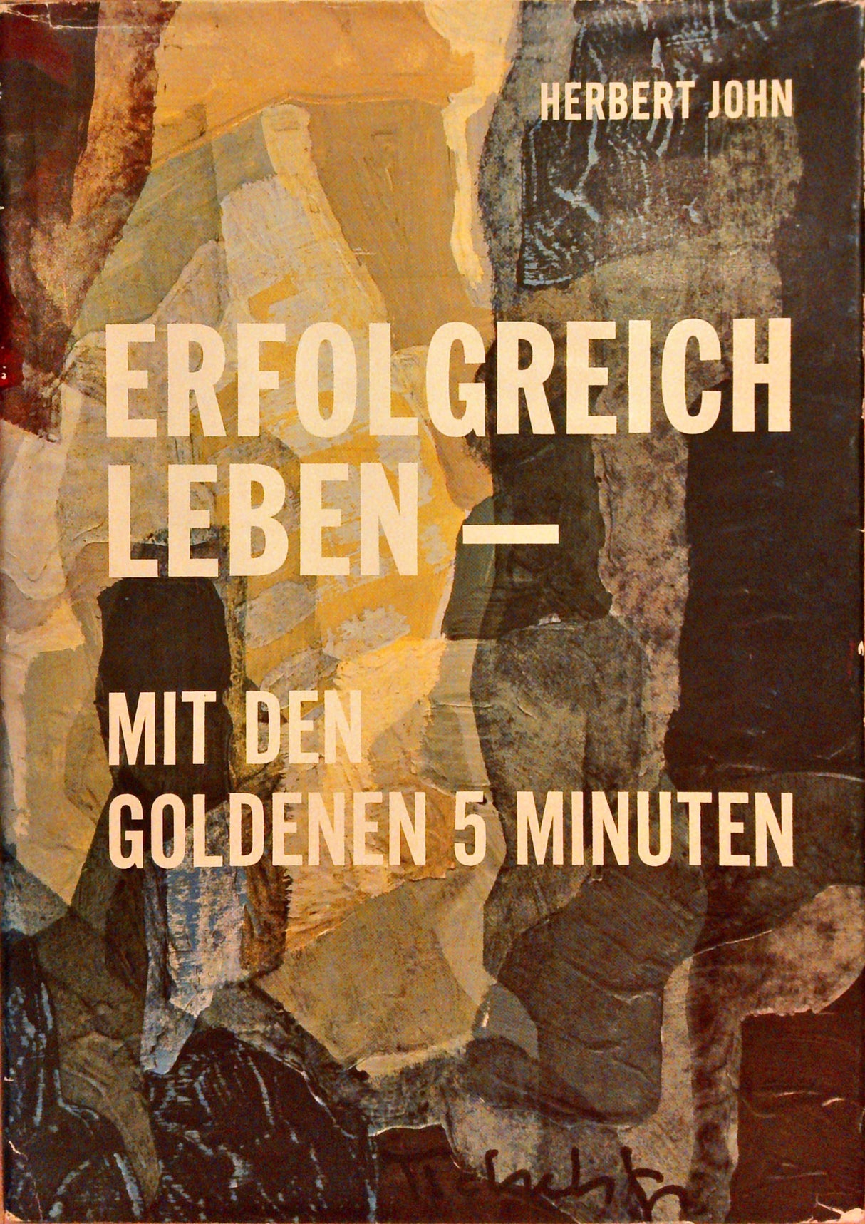 Erfolgreich leben - mit den Goldenen 5 Minuten
