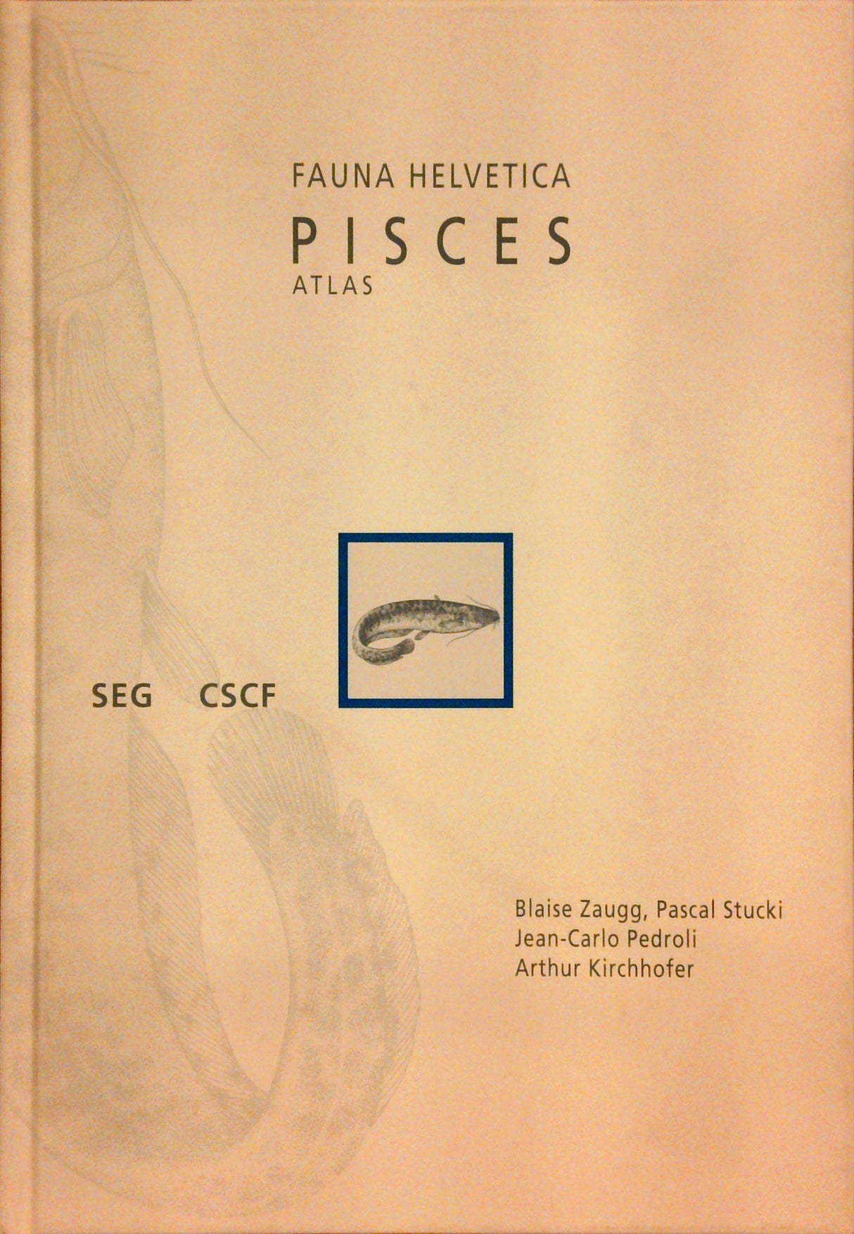 Fauna Helvetica 7 : Pisces - Atlas