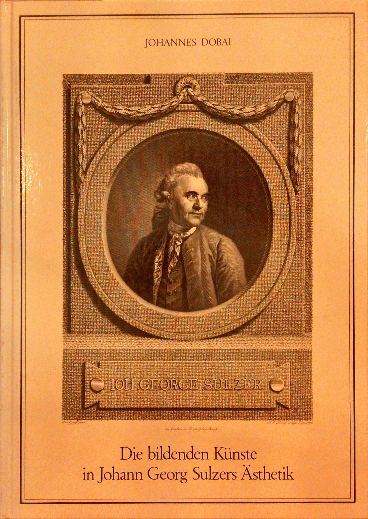 Die bildenden Künste in Johann Georg Sulzers Ästhetik. Seine "Allgemeine Theorie der Schönen Künste"