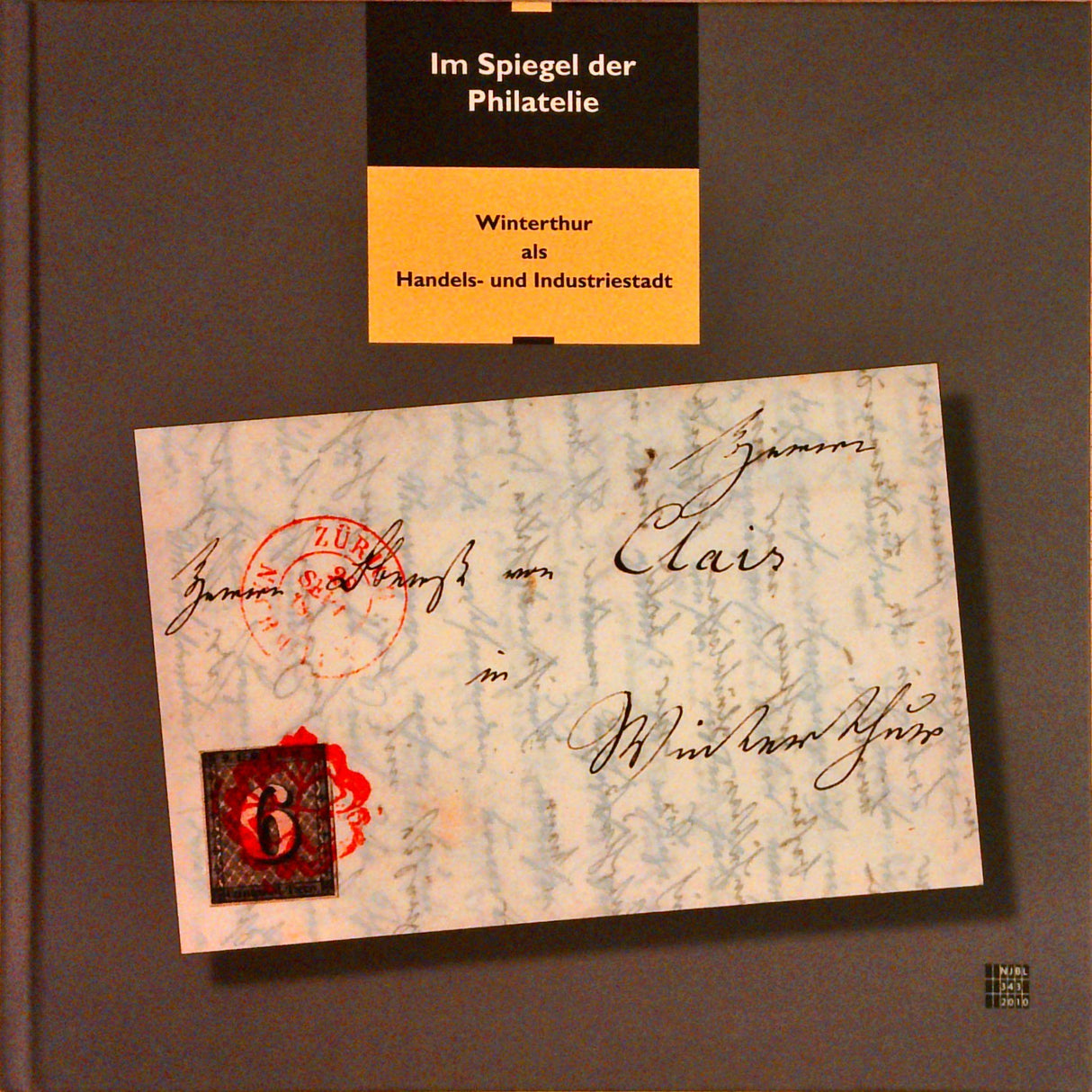 Im Spiegel der Philatelie : Winterthur als Handels- und Industriestadt