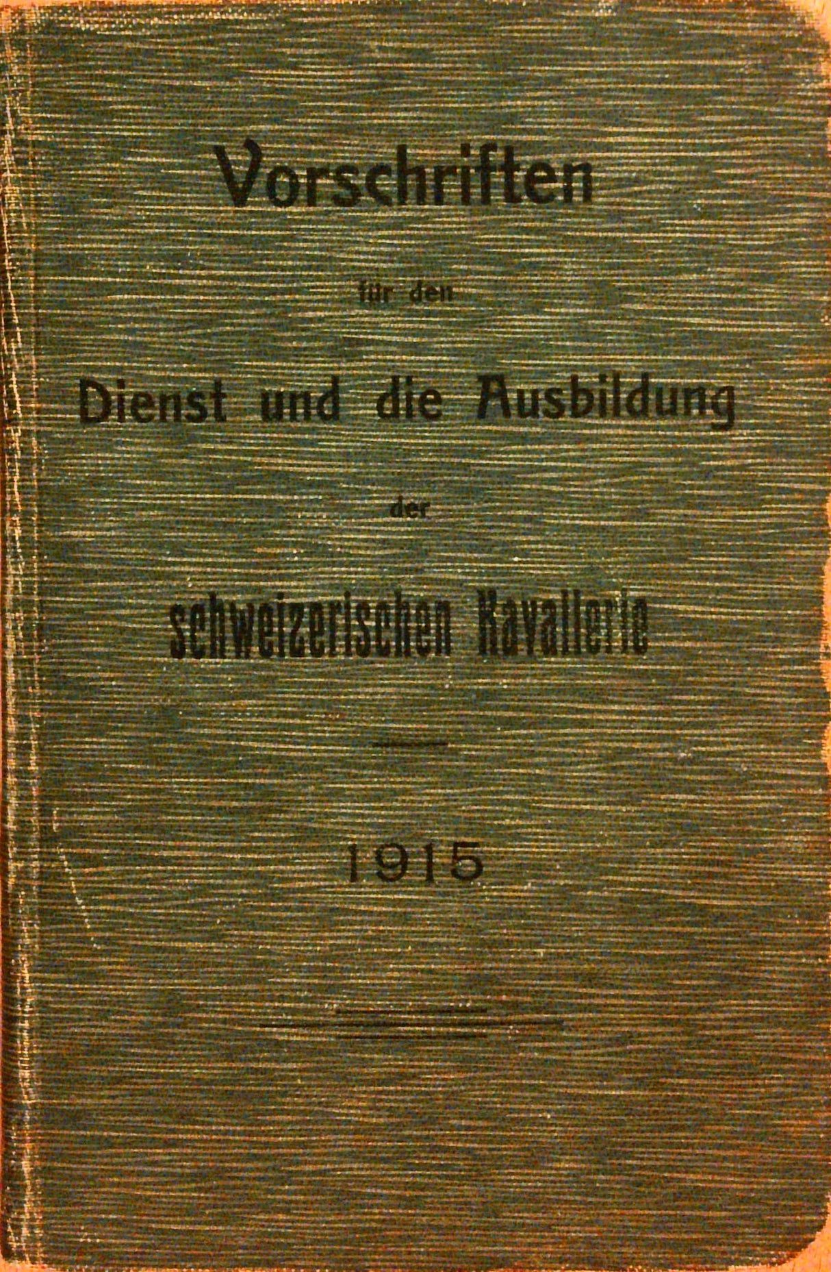 Vorschriften für den Dienst und die Ausbildung der schweizerischen Kavallerie
