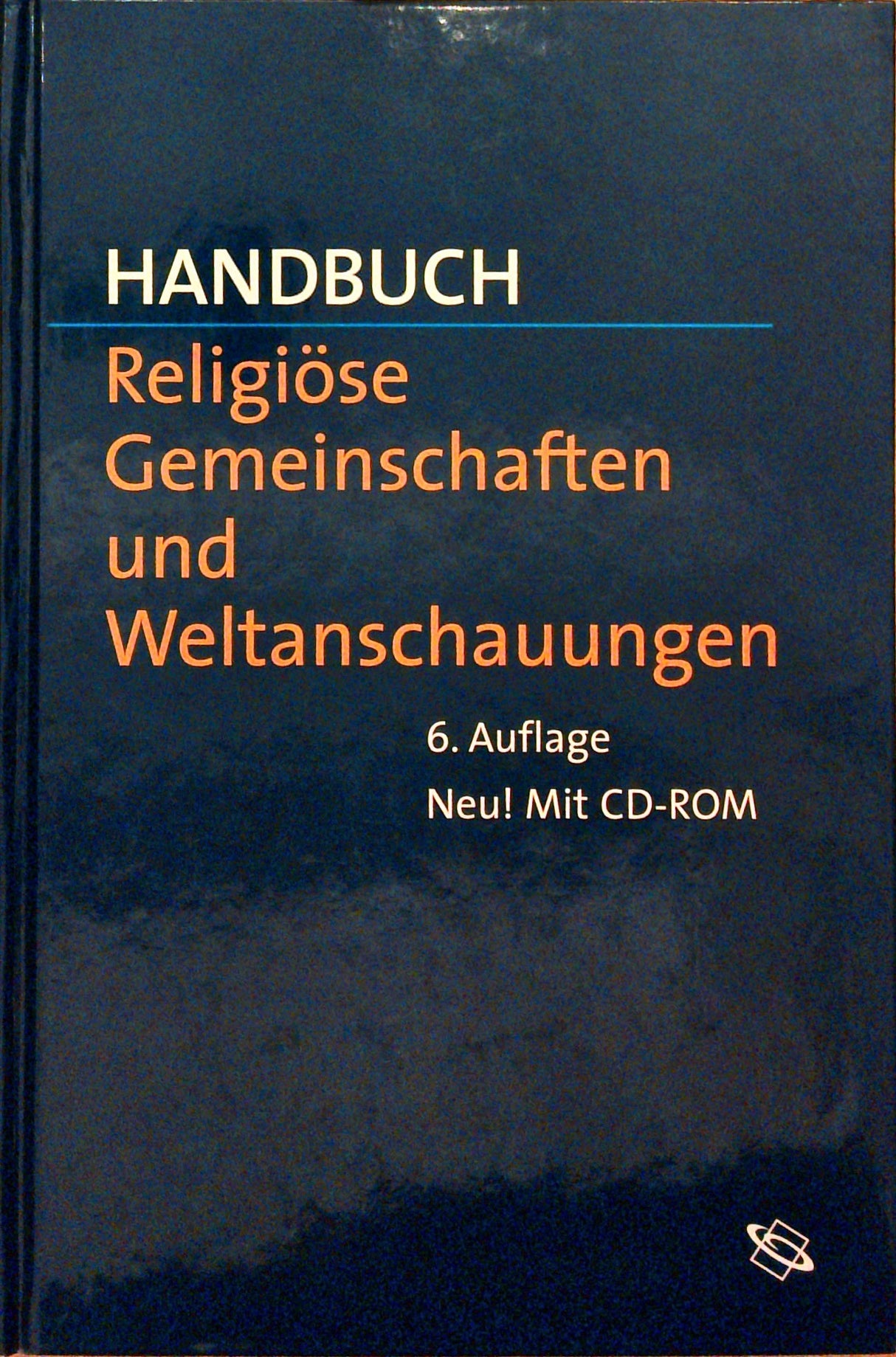 Handbuch religiöse Gemeinschaften und Weltanschauungen