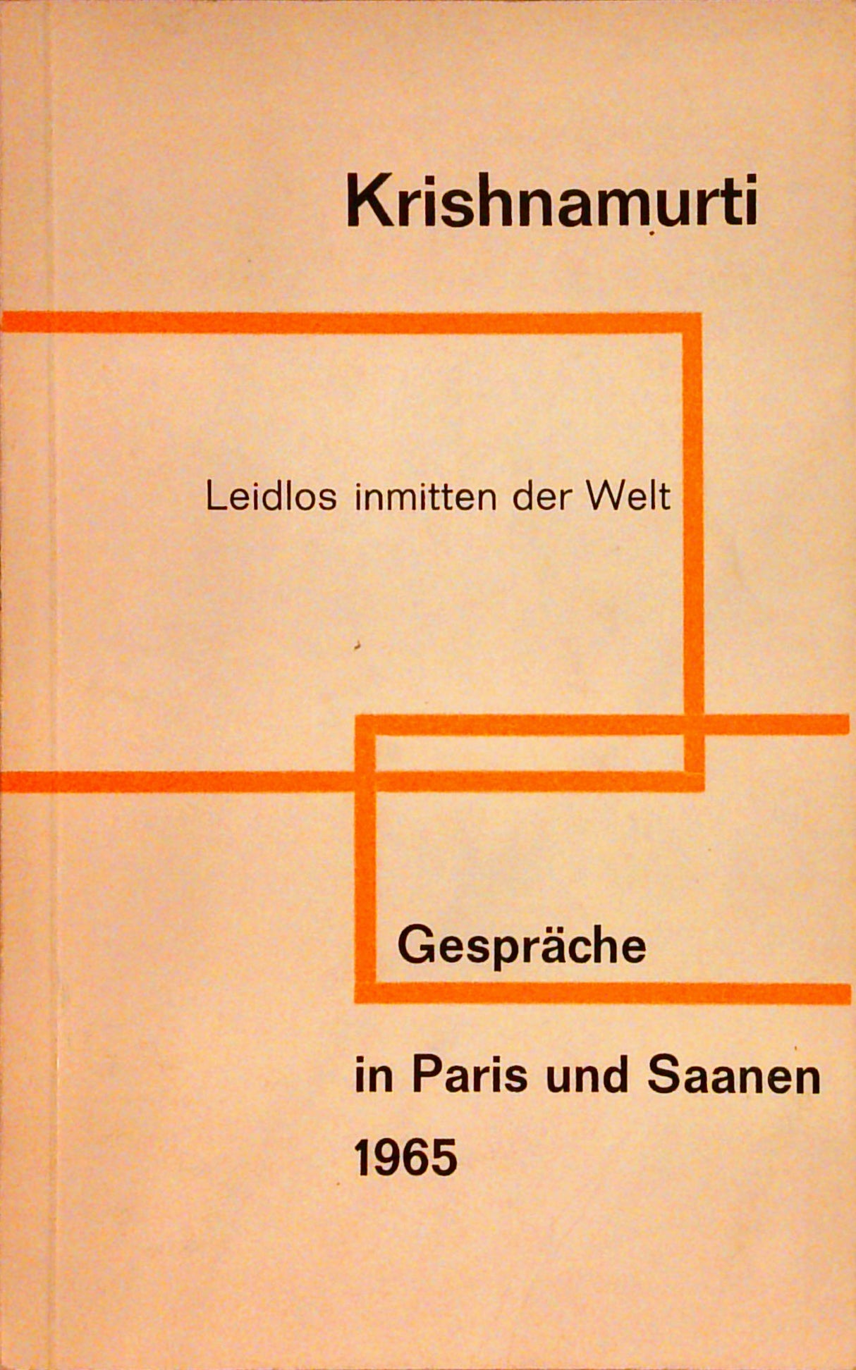 Gespräche; Teil: 1965., In Paris und Saanen : Leidlos inmitten der Welt,