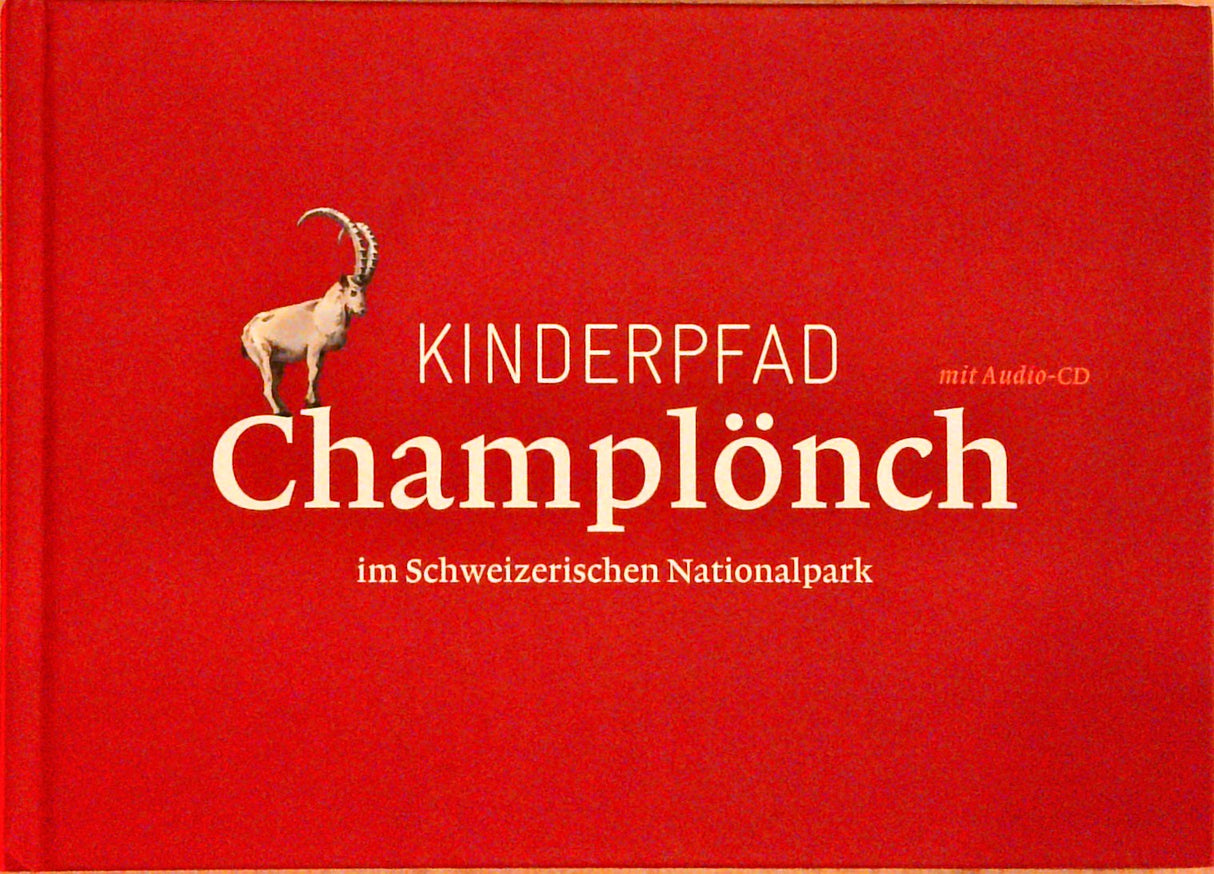 Kinderpfad Champlonch im Schweizerischen Nationalpark, mit Audio-CD