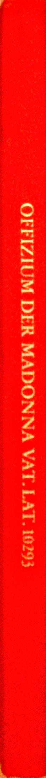 Kommentarband: Offizium der Madonna : Codex Vaticanus latinus 102939 und verwandte kleine Stundenbücher mit Architekturbordüren.