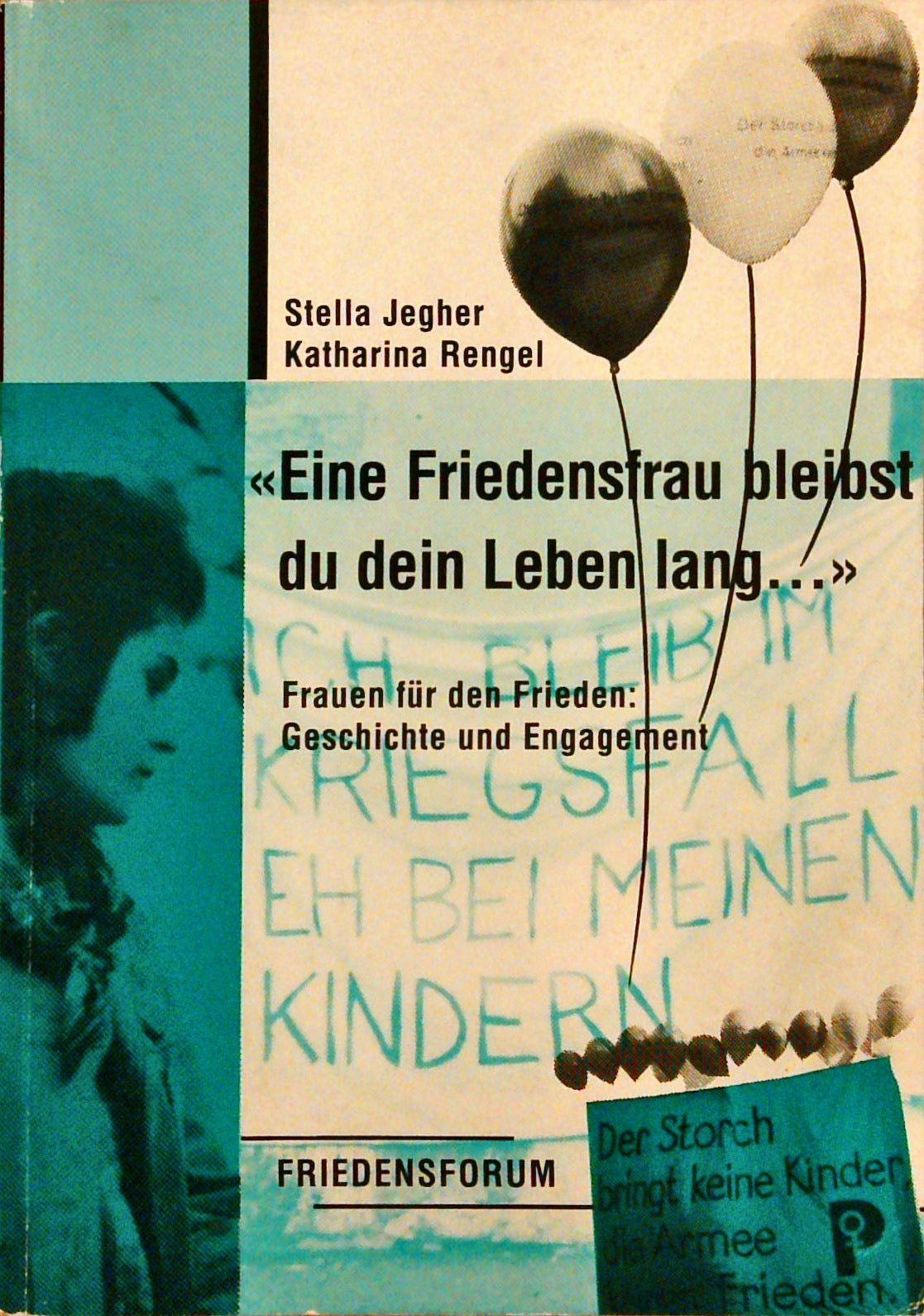 "Eine Friedensfrau bleibst du dein Leben lang". Frauen für den Frieden: Geschichte und Engangement