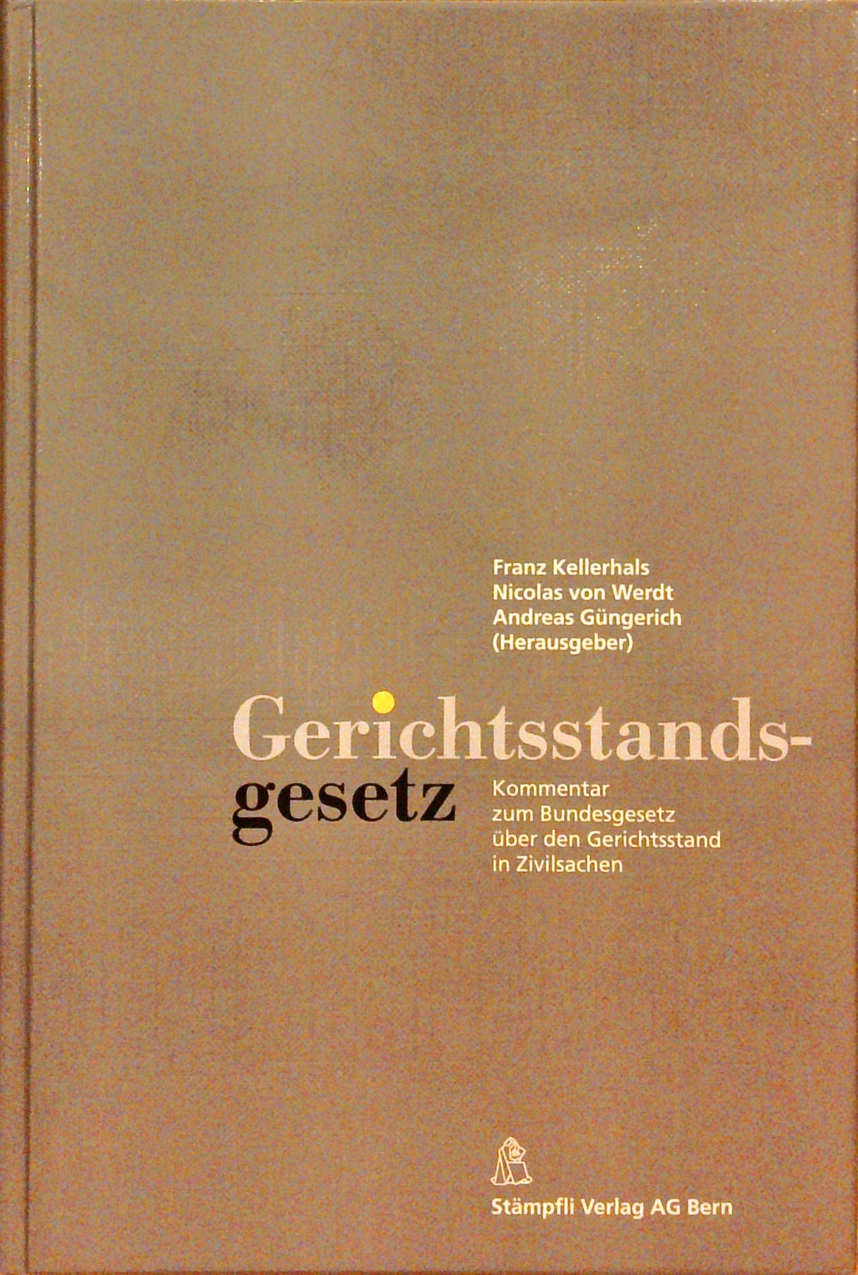 Gerichtsstandsgesetz: Kommentar zum Bundesgesetz über den Gerichtsstand in Zivilsachen