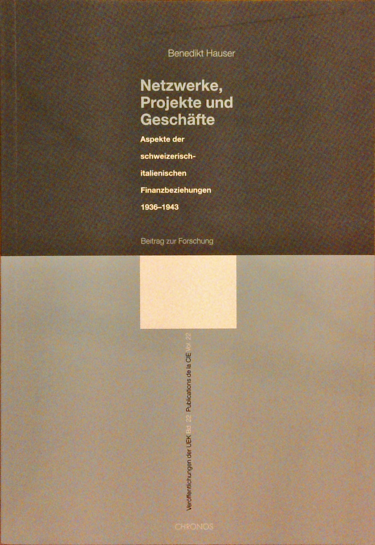 Netzwerke, Projekte und Geschäfte: Aspekte der schweizerisch-italienischen Finanzbeziehungen