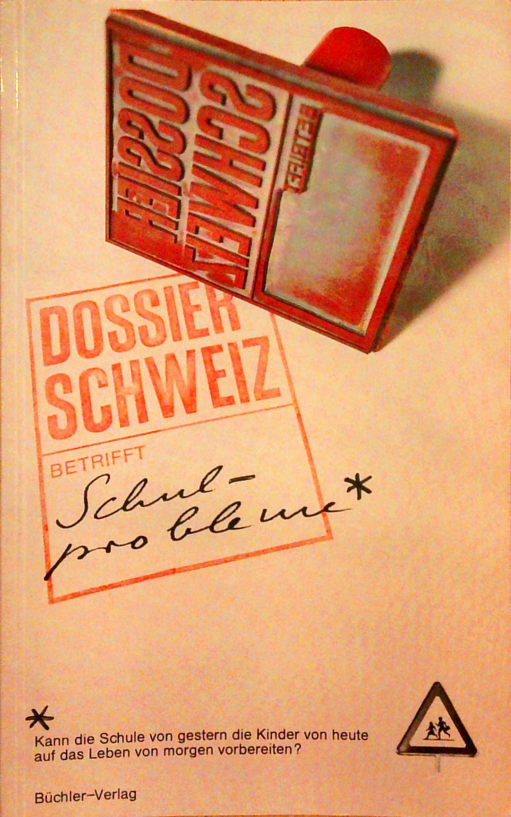 Dossier Schweiz, Betrifft Schulprobleme