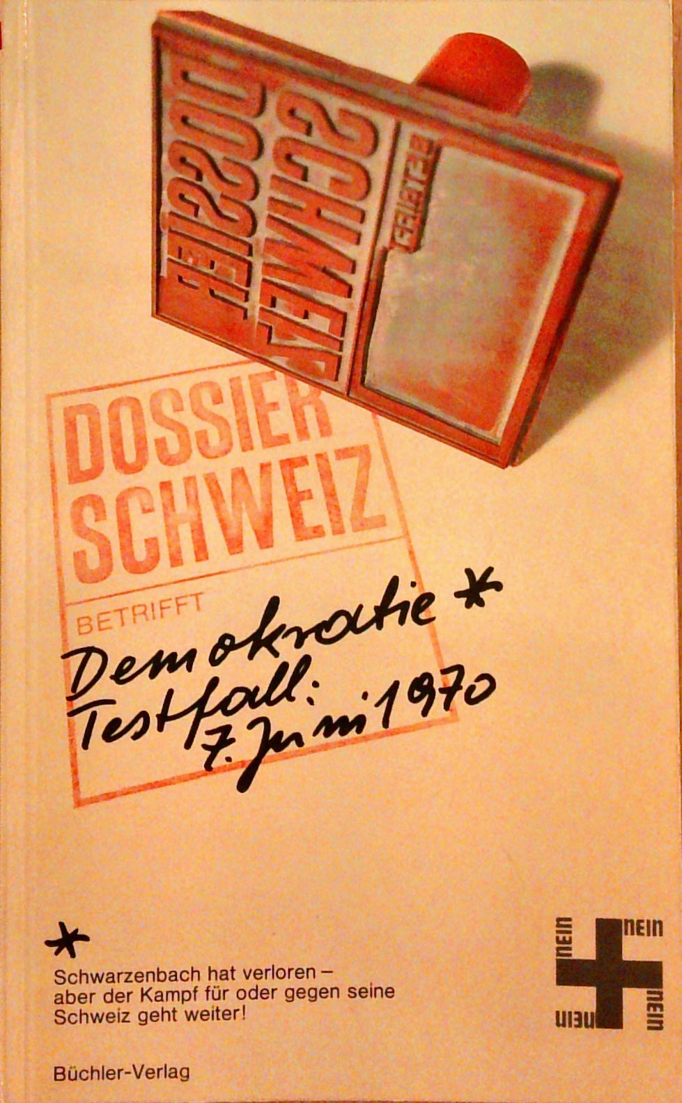 Dossier Schweiz, Betrifft Demokratie Testfall 7. Juni 1970