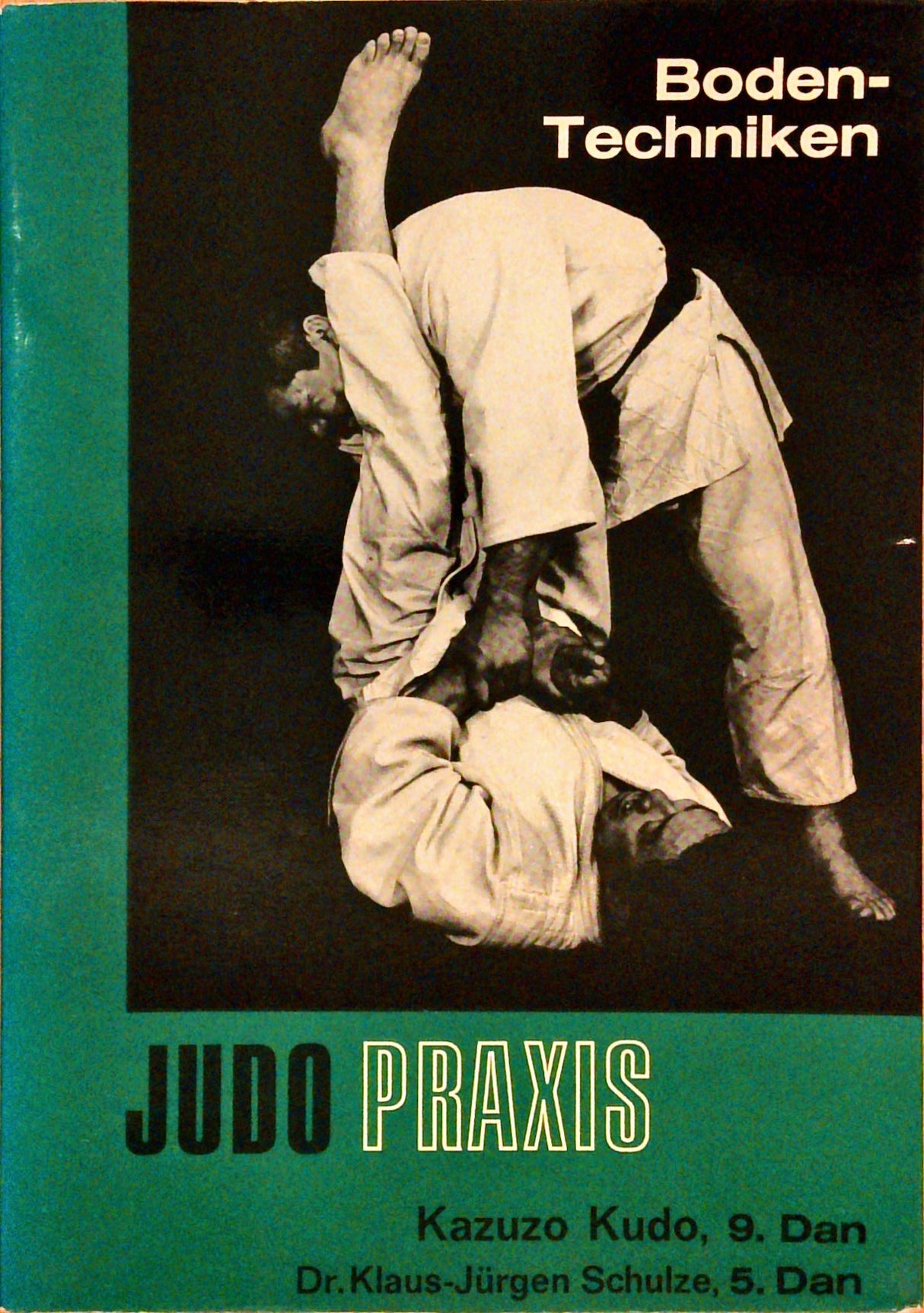 Judo Praxis : Boden-Techniken ( Bodentechniken )