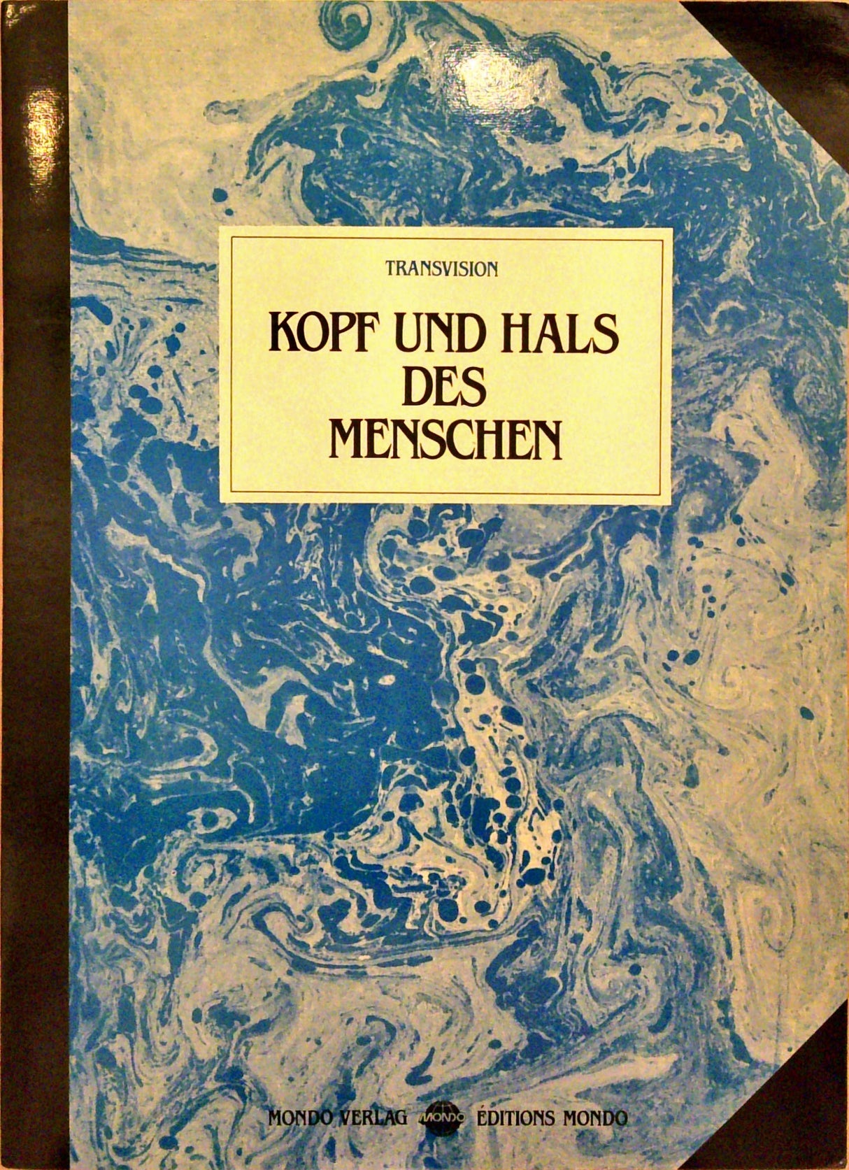 Kopf und Hals des Menschen. Mit Transvision-Bildtafeln