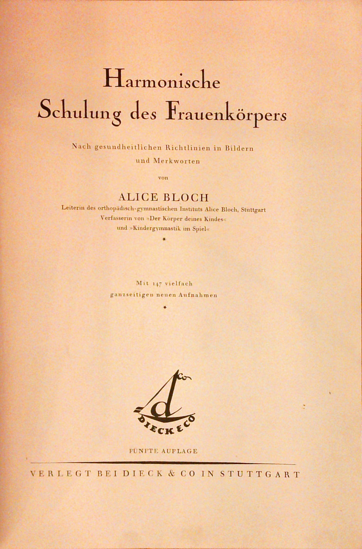 Harmonische Schulung des Frauenkörpers: Nach gesundheitlichen Richtlinien in Bildern und Merkworten