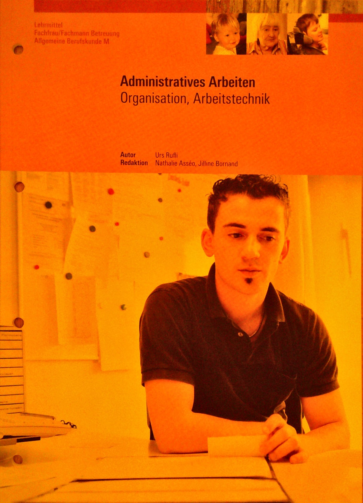 Administratives Arbeiten. Organisation, Arbeitstechnik