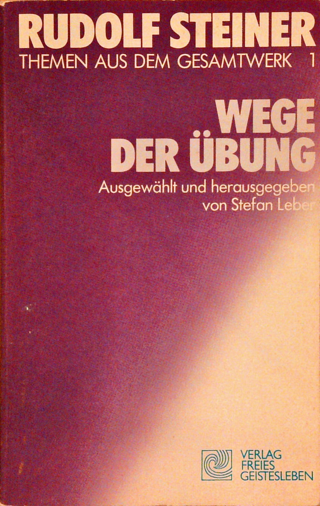 Wege der Übung. Themen aus dem Gesamtwerk 1.