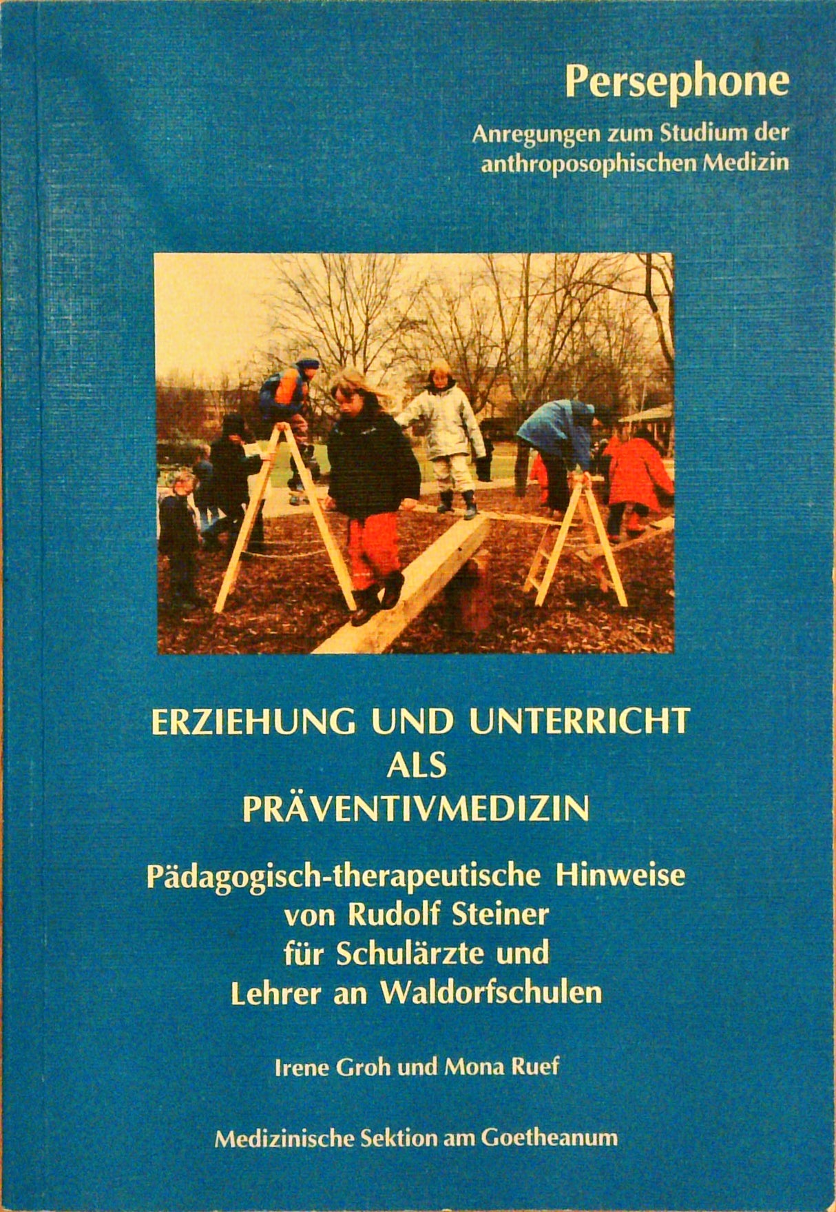 Erziehung und Unterricht als Präventivmedizin.