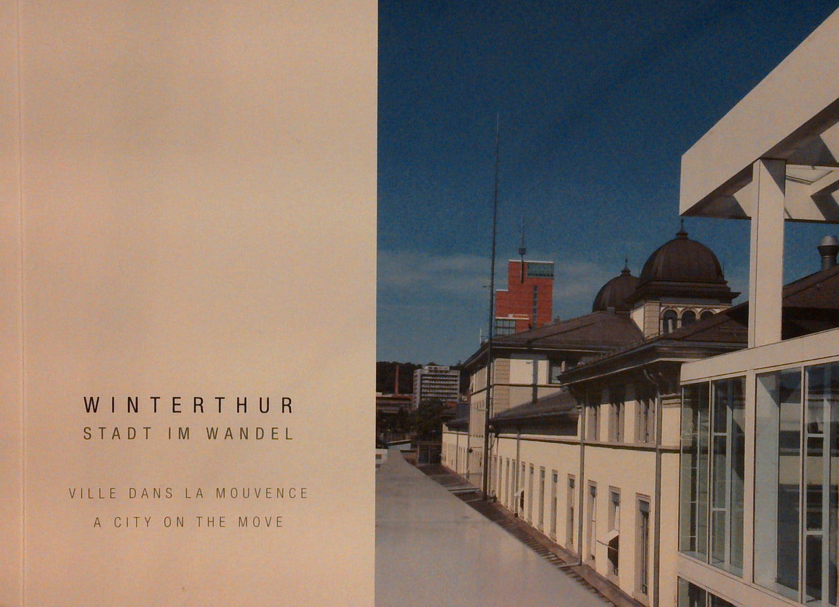 Winterthur - Stadt im Wandel