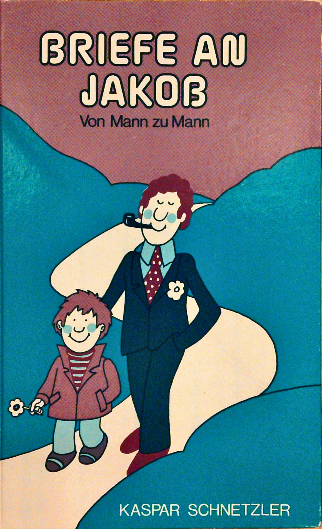 Briefe an Jakob. Von Mann zu Mann