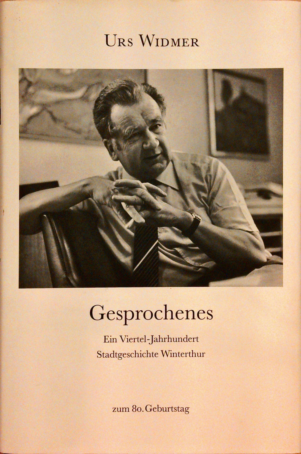 Gesprochenes: Ein Viertel-Jahrhundert Stadtgeschichte Winterthur