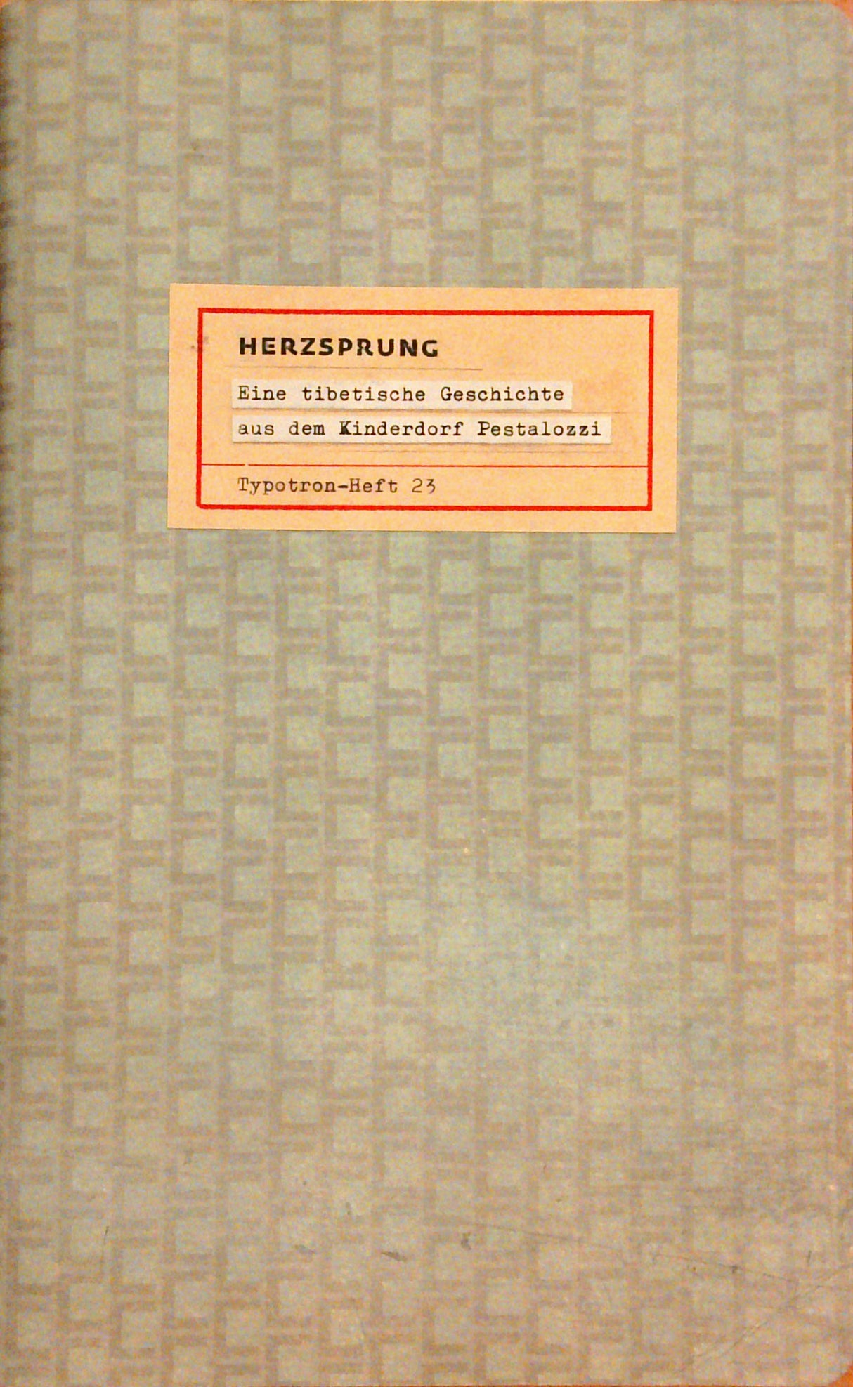 Herzsprung: Eine tibetische Geschichte aus dem Kinderdorf Pestalozzi
