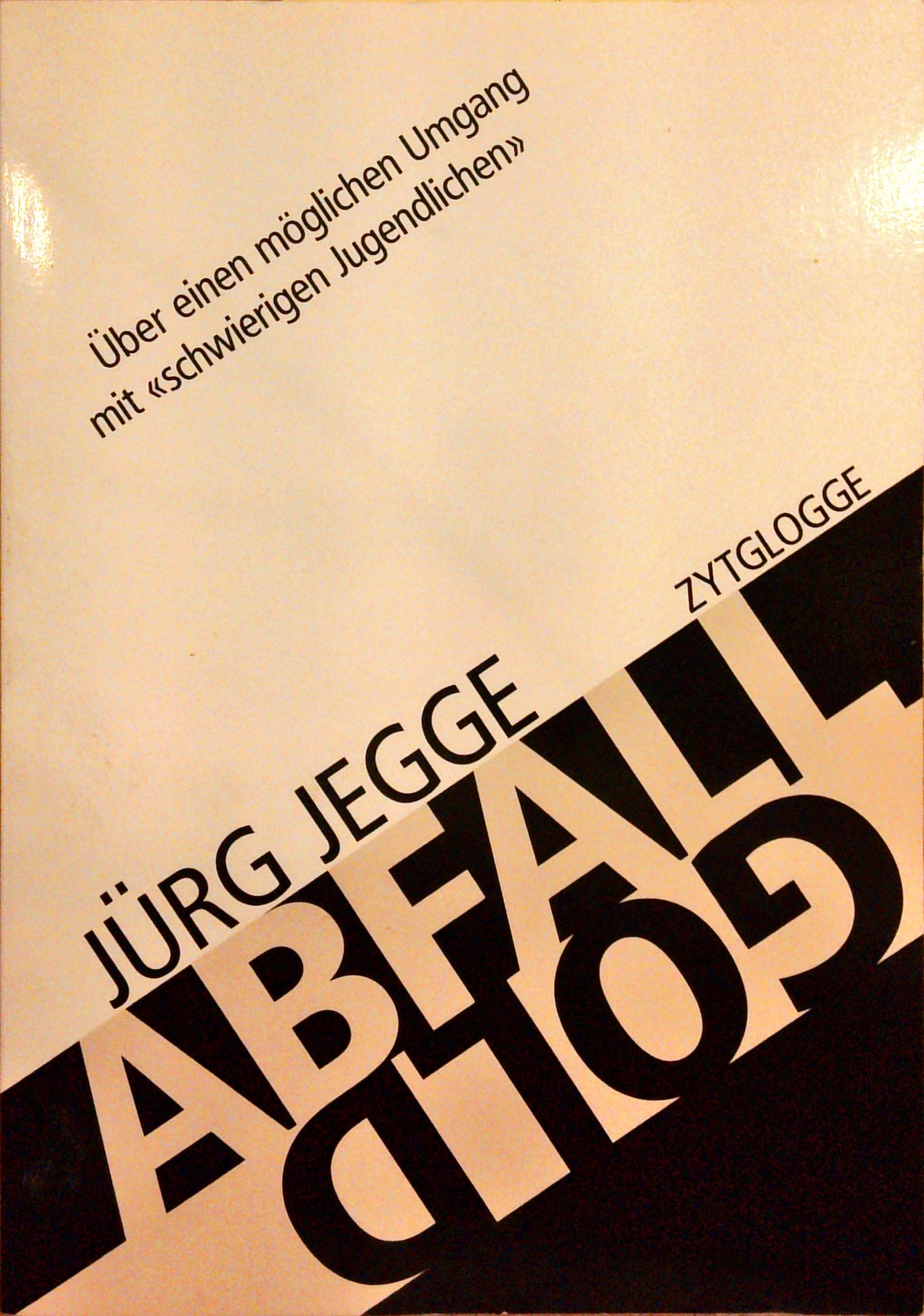 Abfall Gold - Über einen möglichen Umgang mit "schwierigen Jugendlichen"