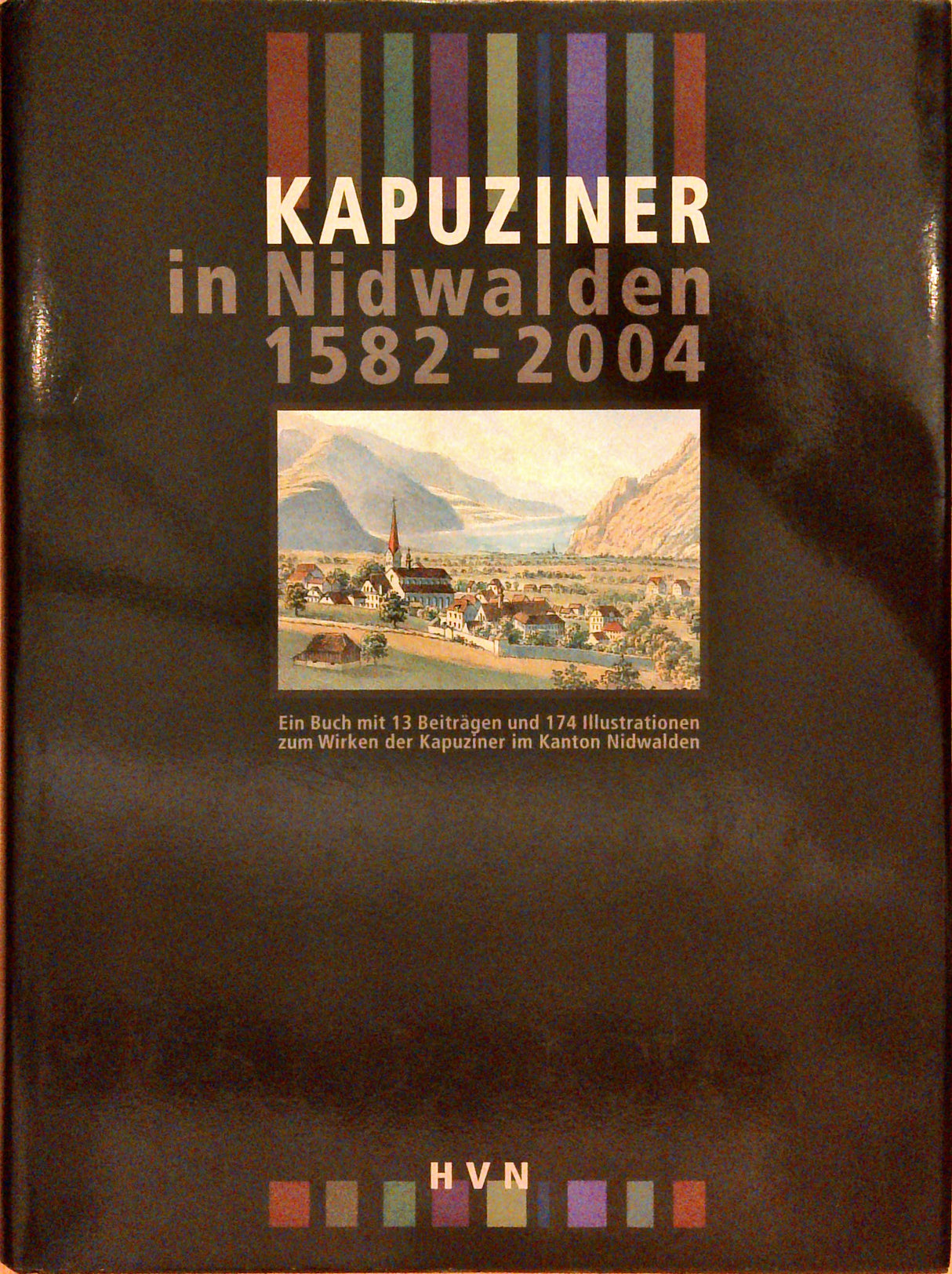 Kapuziner in Nidwalden - 1582-2004