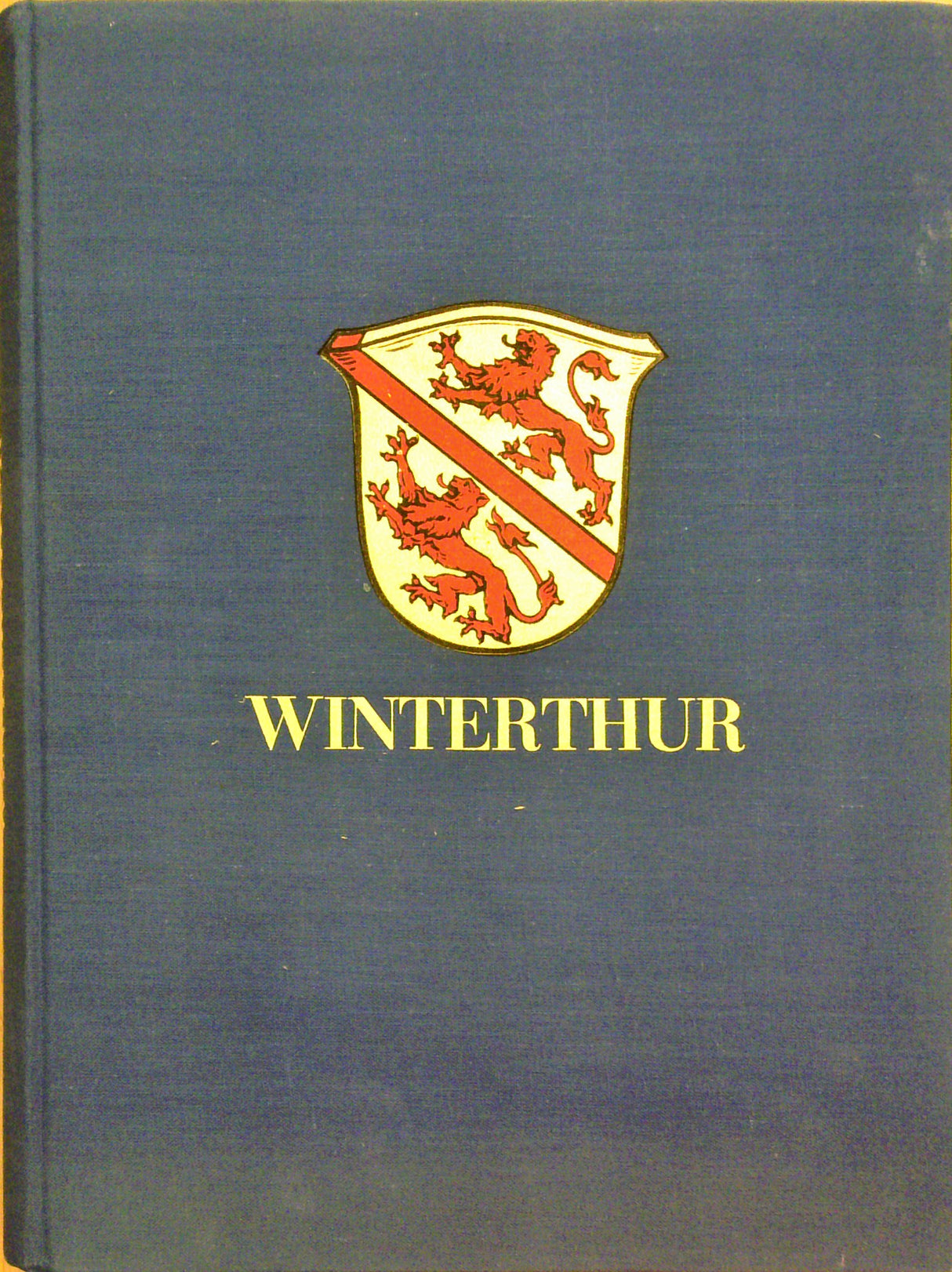 Winterthur. Ein Heimatbuch.