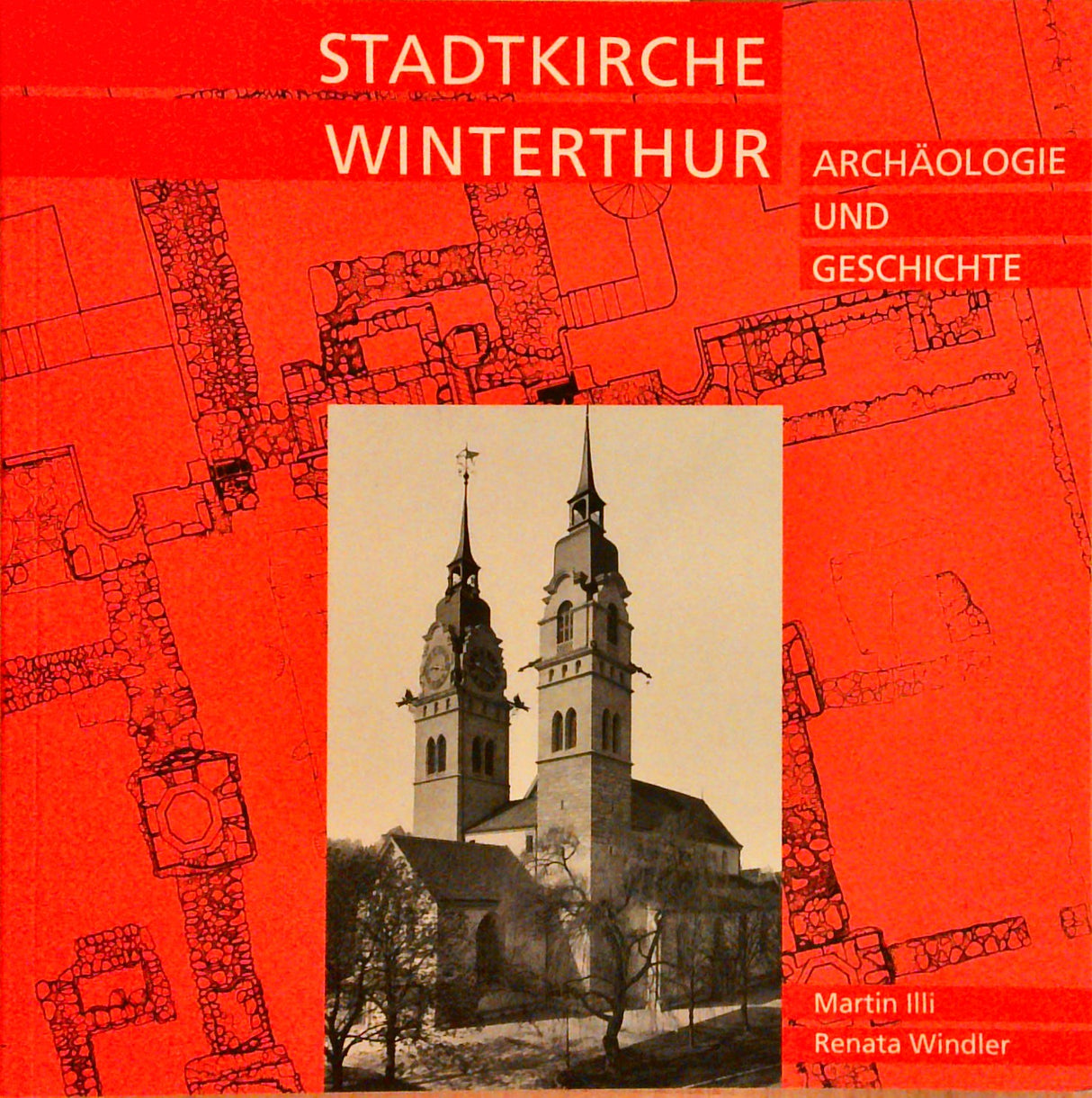 Stadtkirche Winterthur: Archäologie und Geschichte.