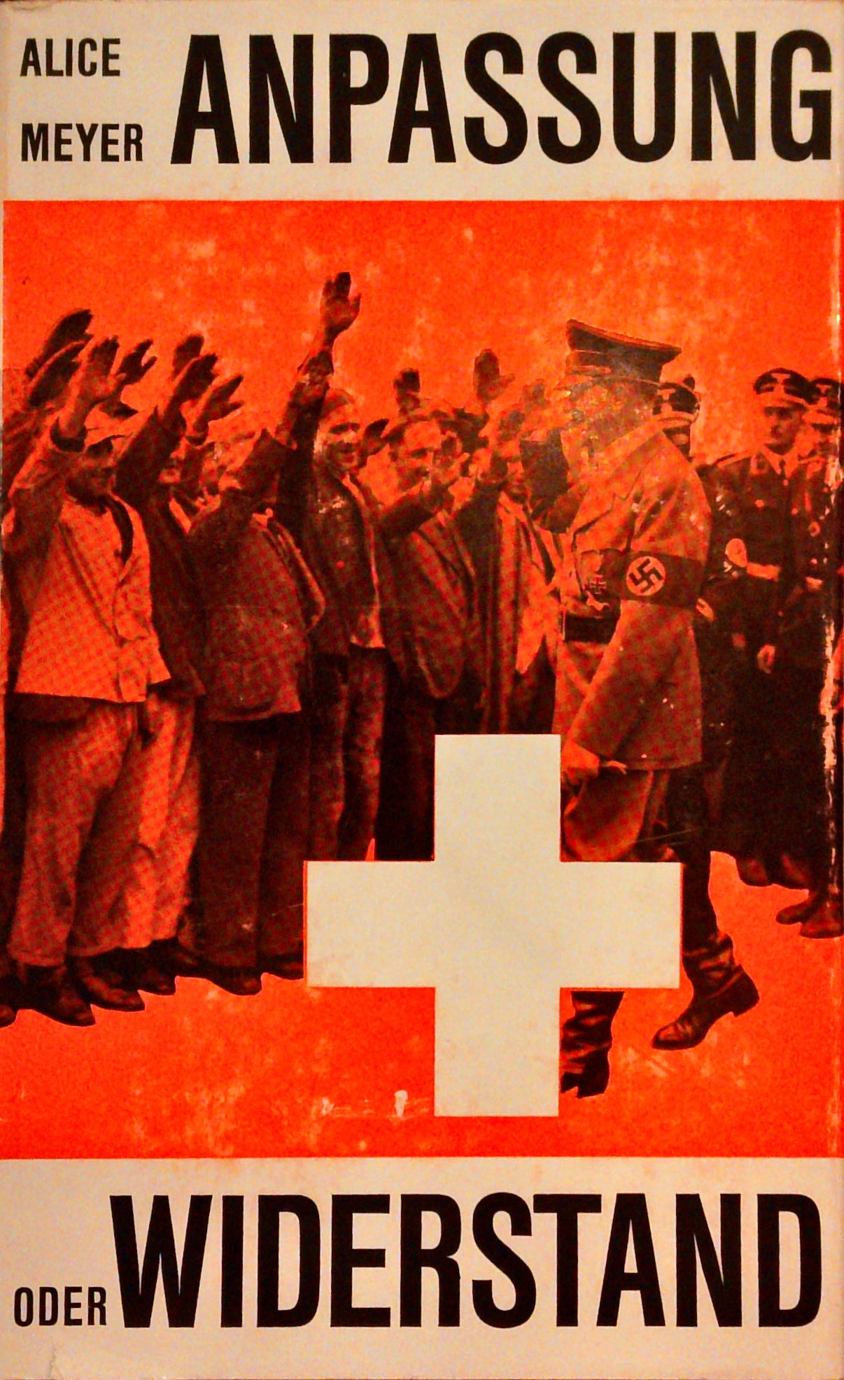 Anpassung oder Widerstand. Die Schweiz zur Zeit des deutschen. Nationalsozialismus