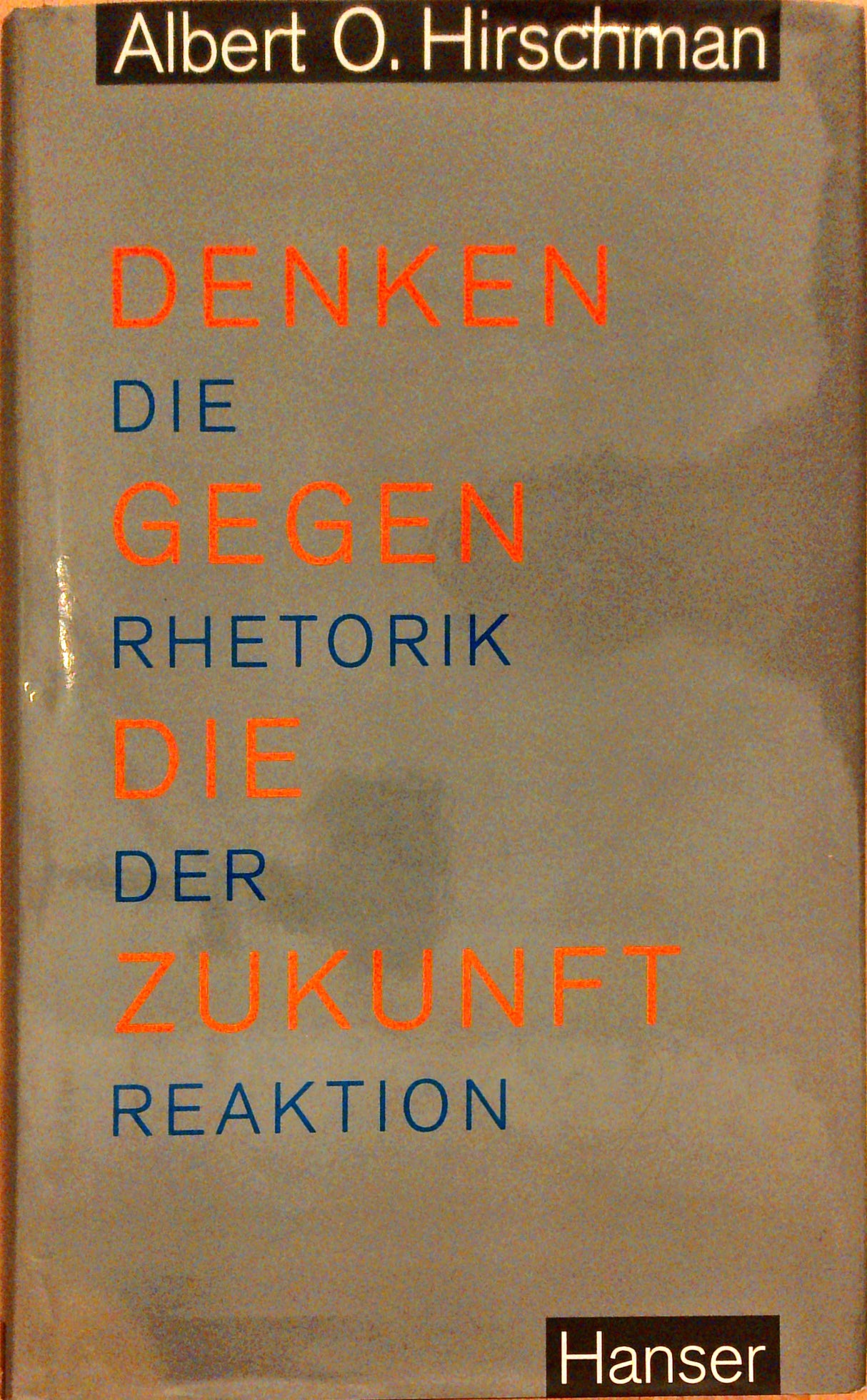Denken gegen die Zukunft: Die Rhetorik der Reaktion