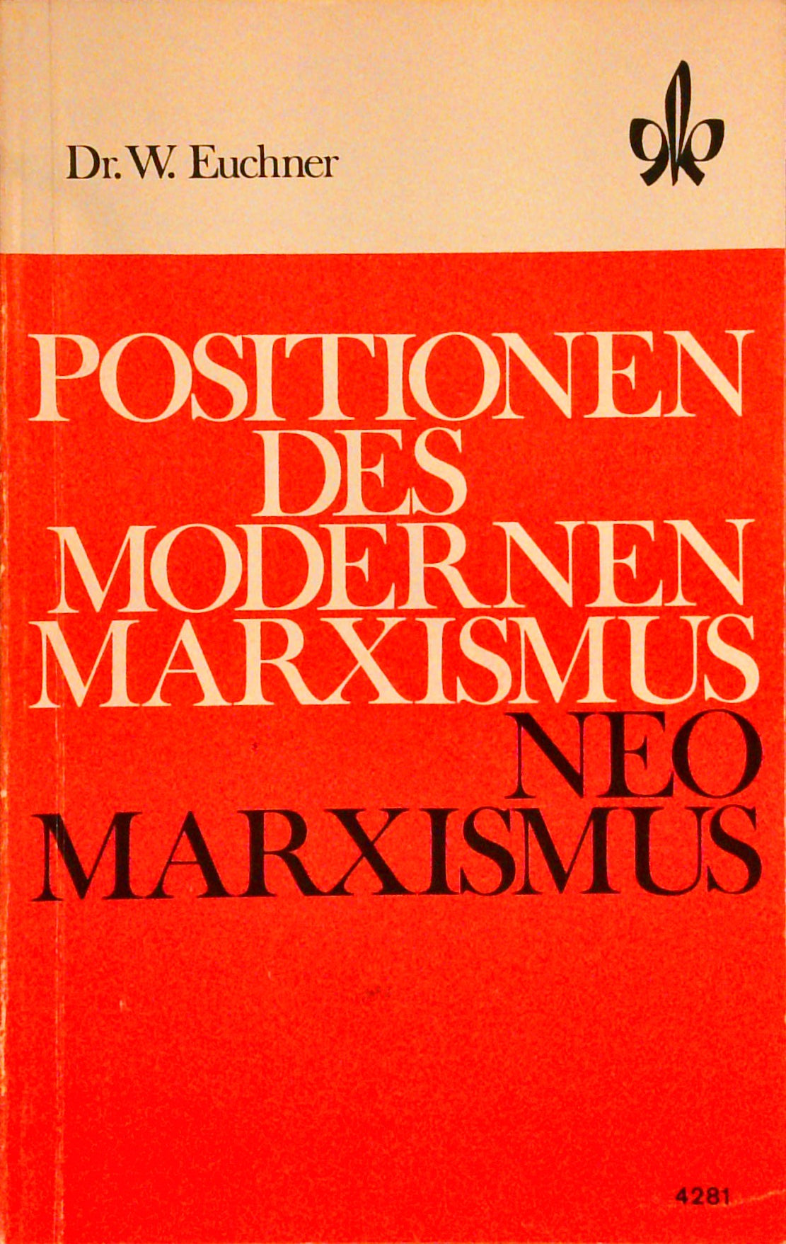 Positionen des modernen Marxismus : Neomarxismus