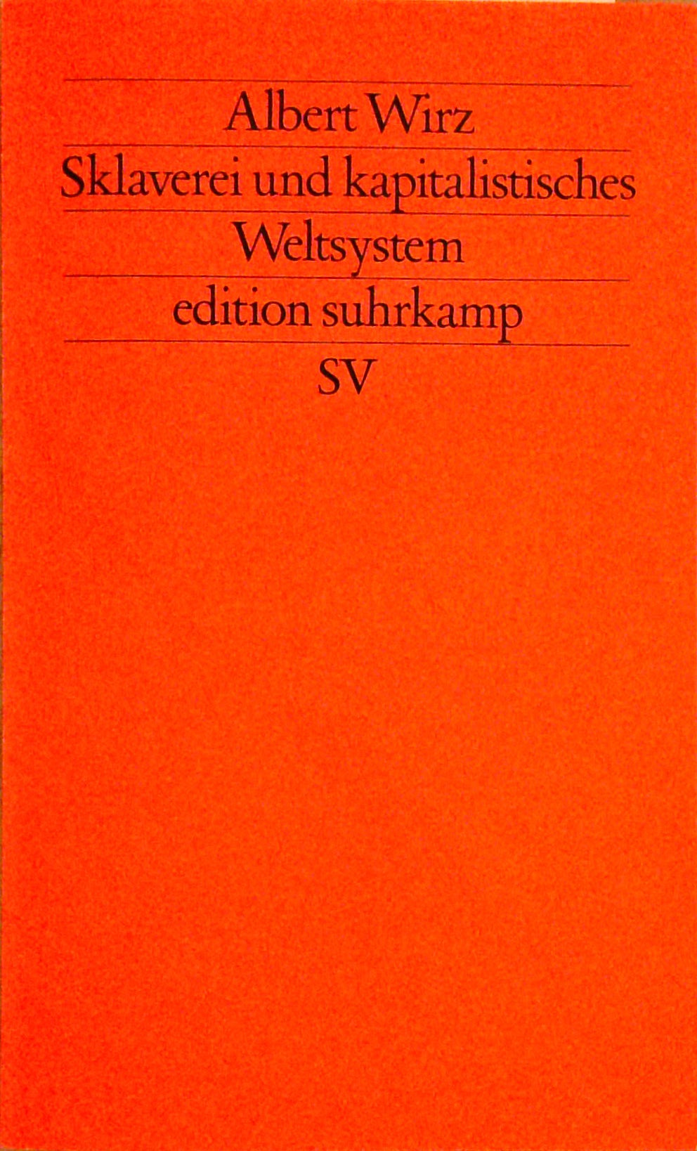 Sklaverei und kapitalistisches Weltsystem (edition suhrkamp)