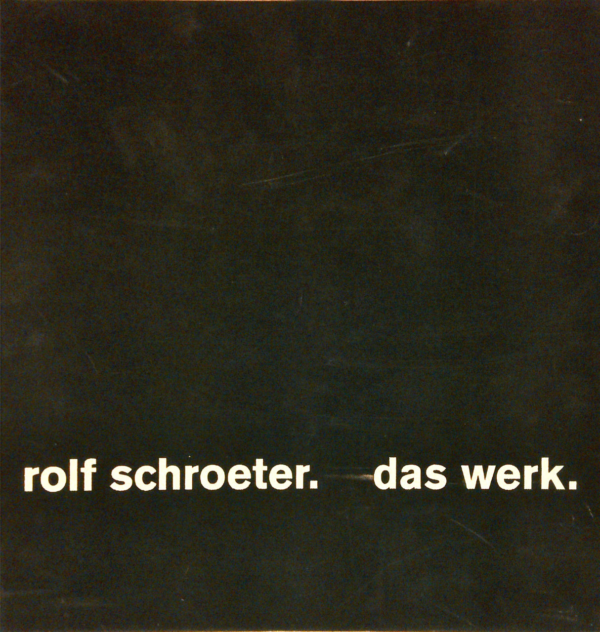 Rolf Schroeter. Das Werk