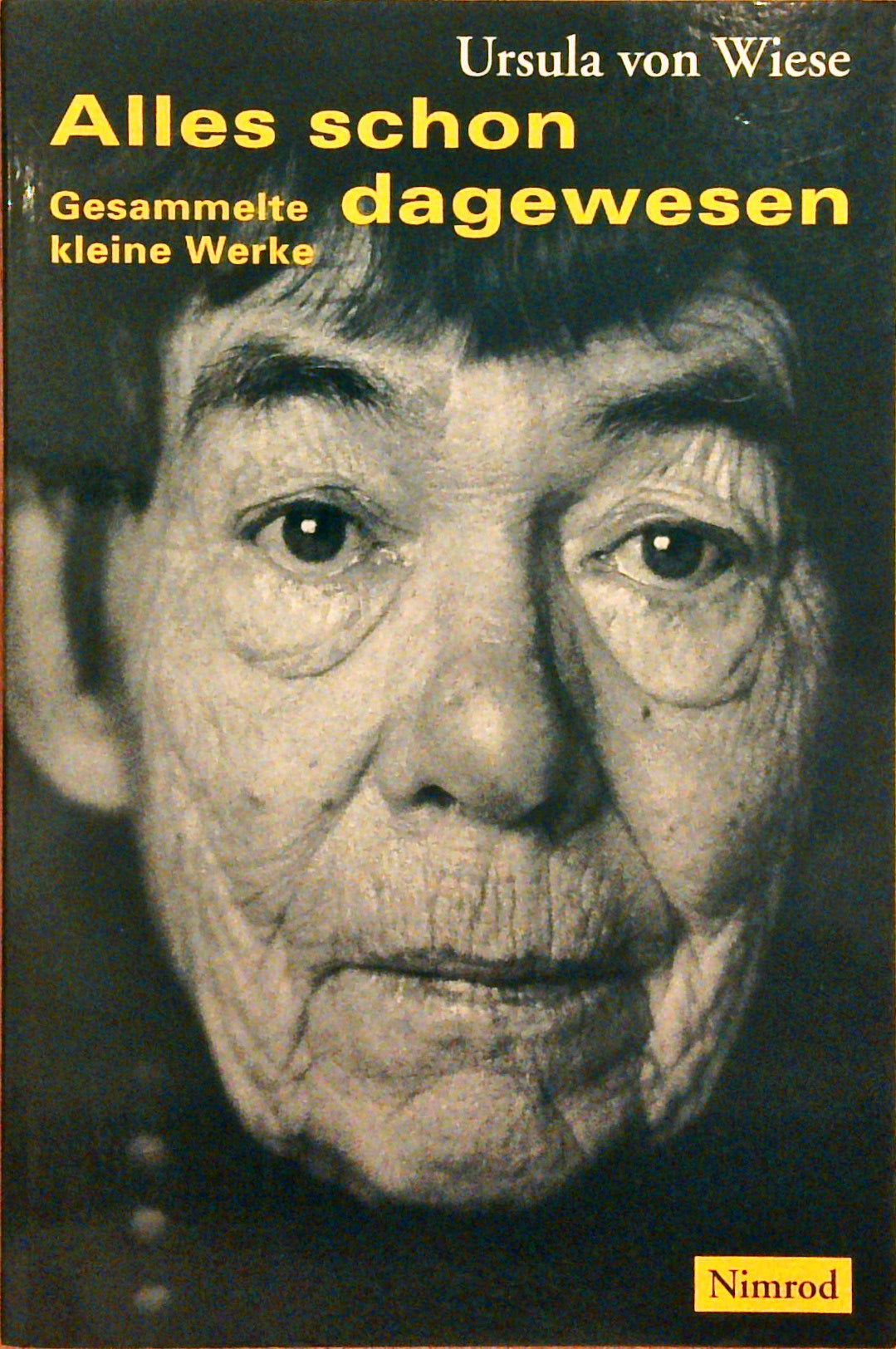 Alles schon dagewesen: Gesammelte kleine Werke