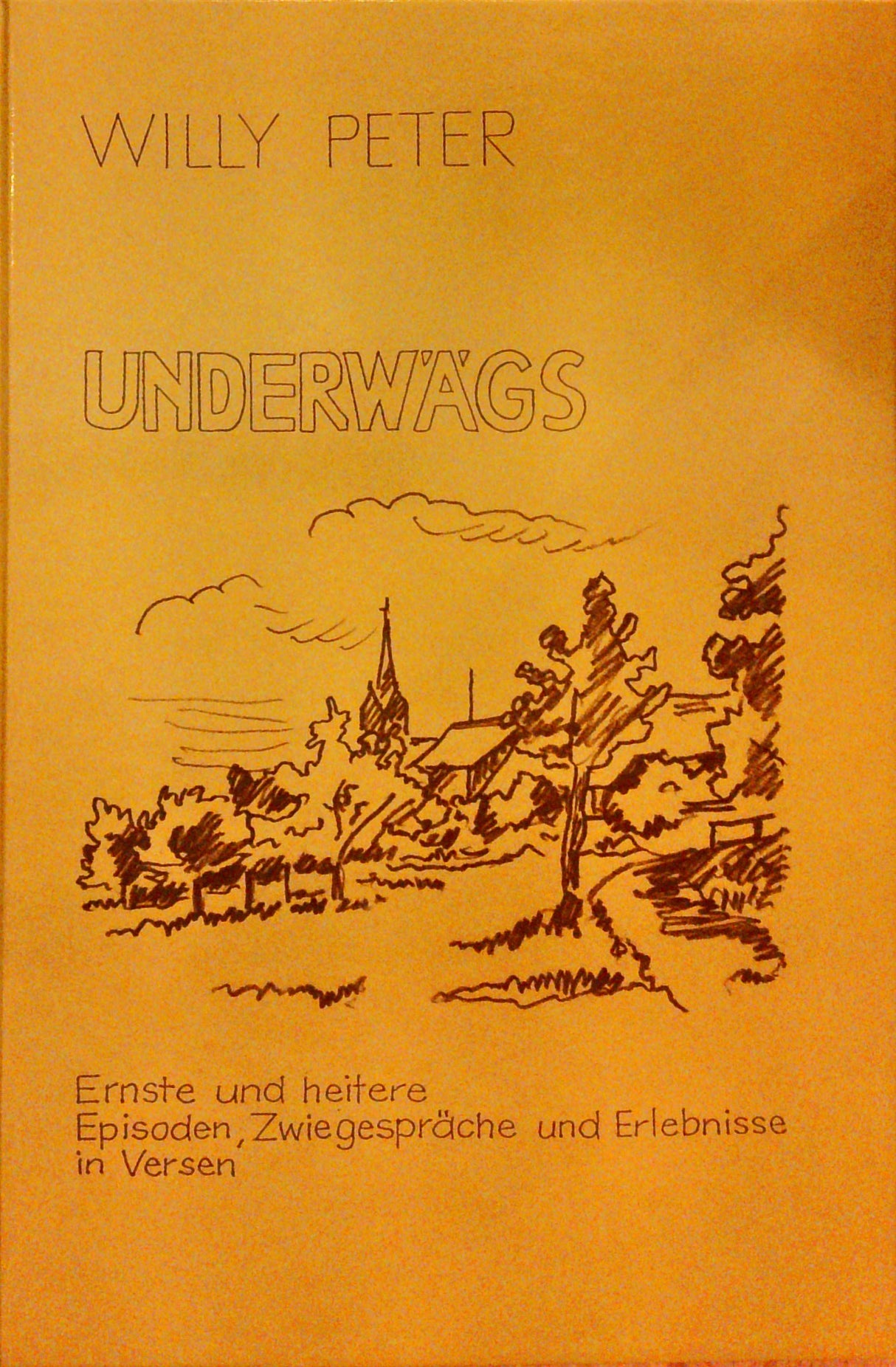 Underwägs. Ernste und heitere Episoden, Zwiegespräche und Erlebnisse in Versen.