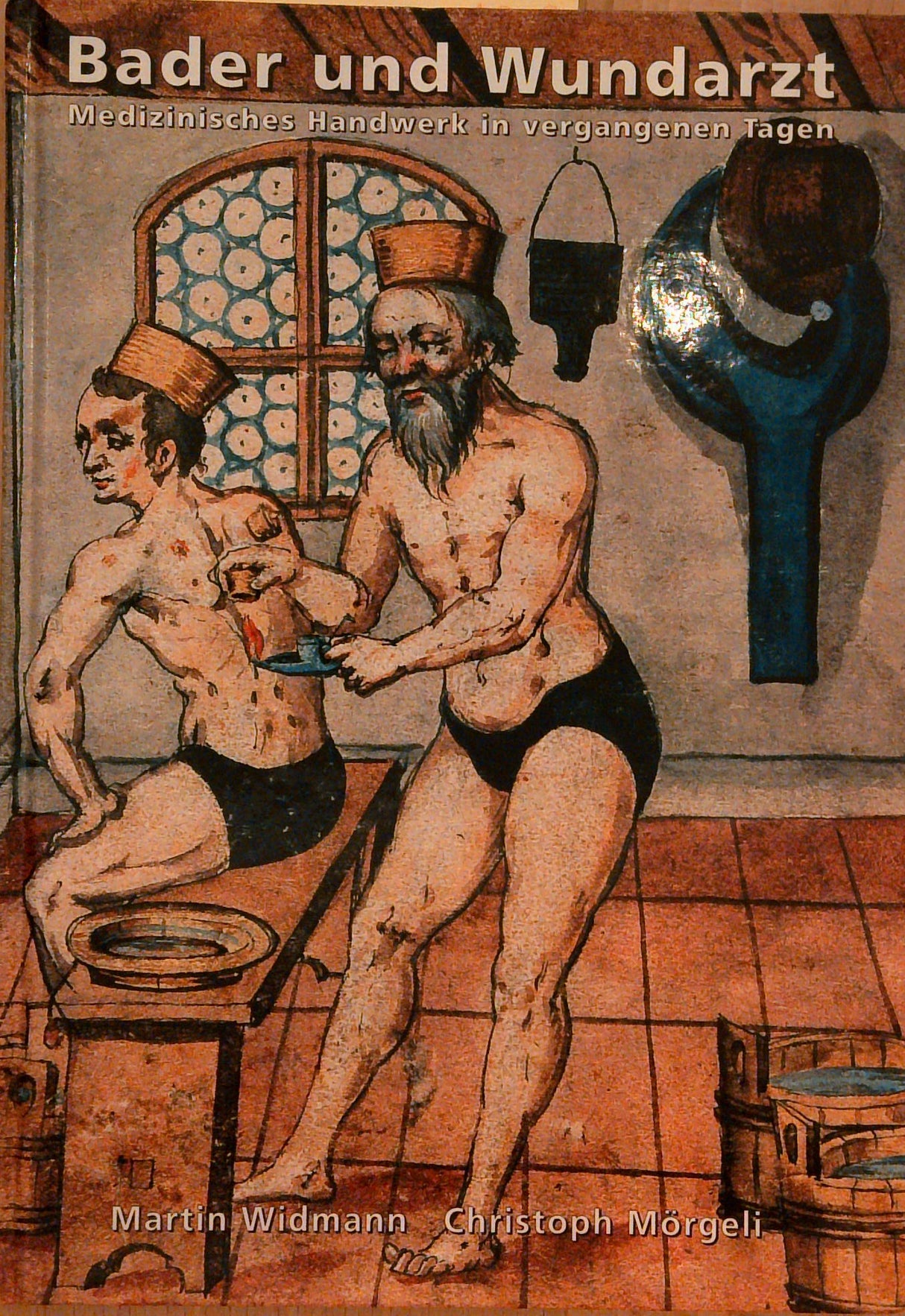 Bader und Wundarzt. Handwerk in vergangenen Tagen.