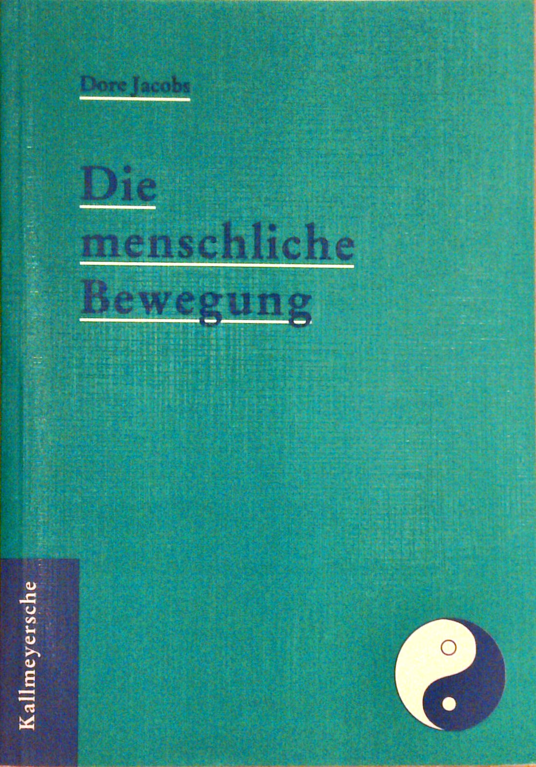 Die menschliche Bewegung. 7. Auflage.